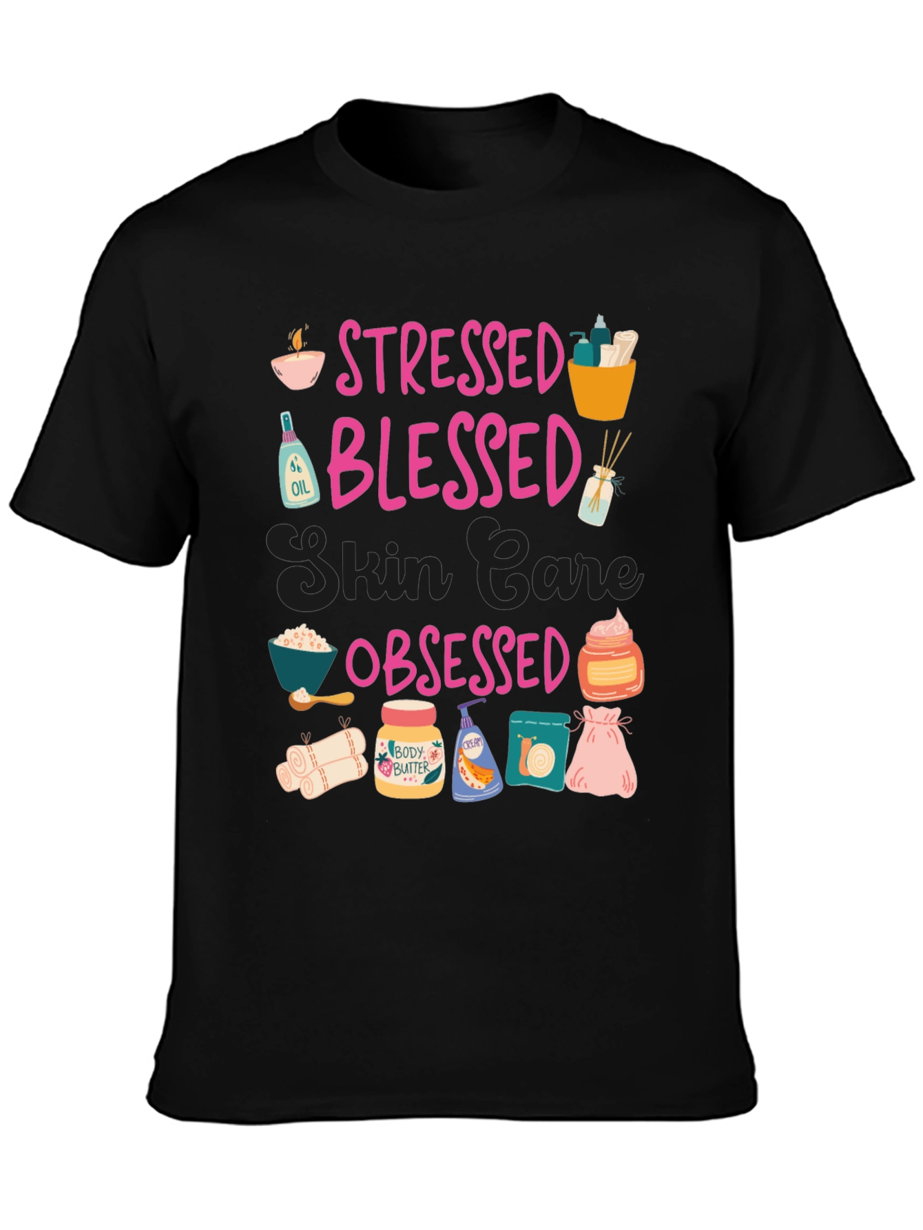 Black Stressed Blessed Skin Care Obsessed T-Shirt view 3
