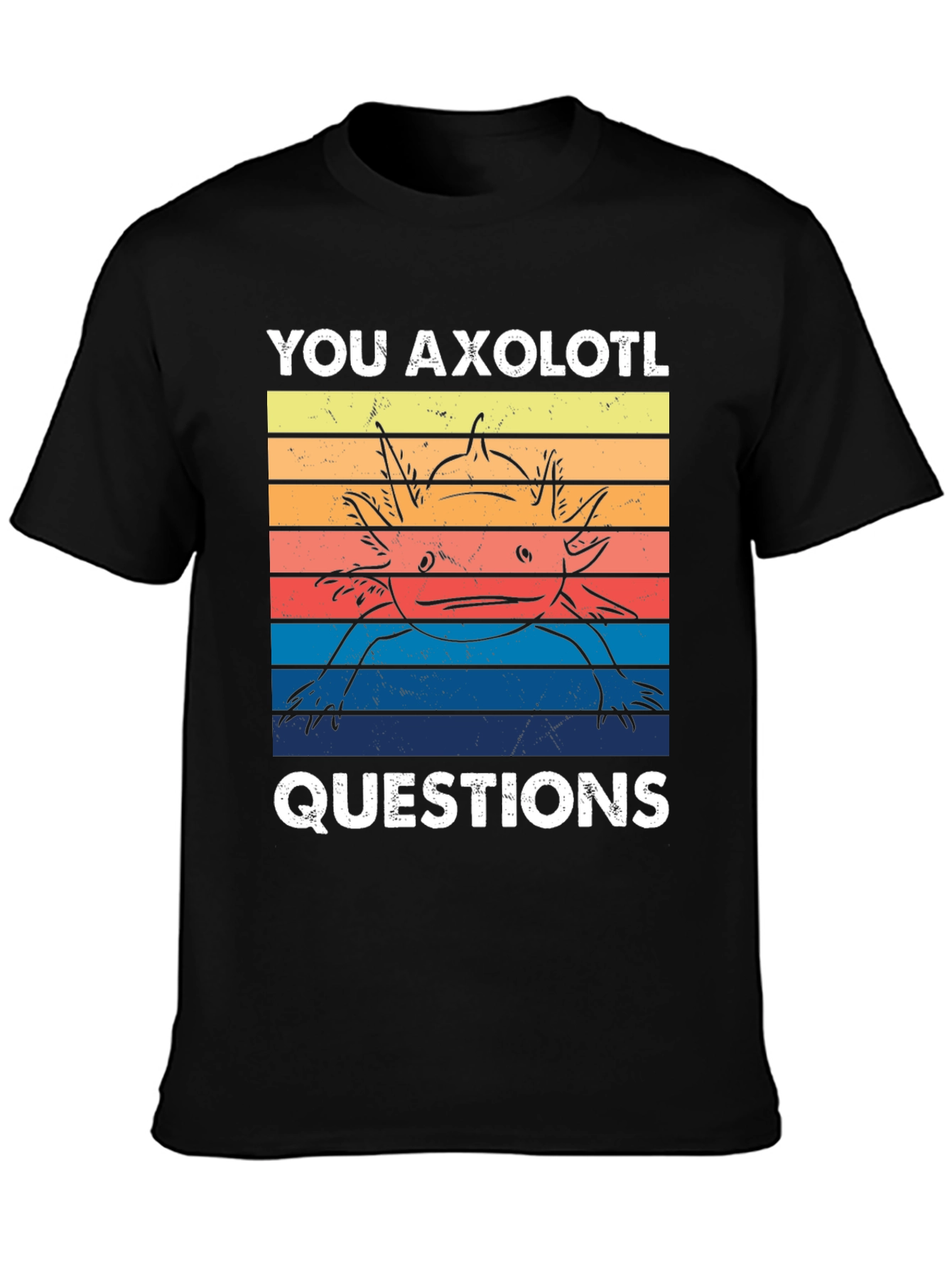 Black You Axolotl Questions T-Shirt Funny Axolotl Lover Tee view 3