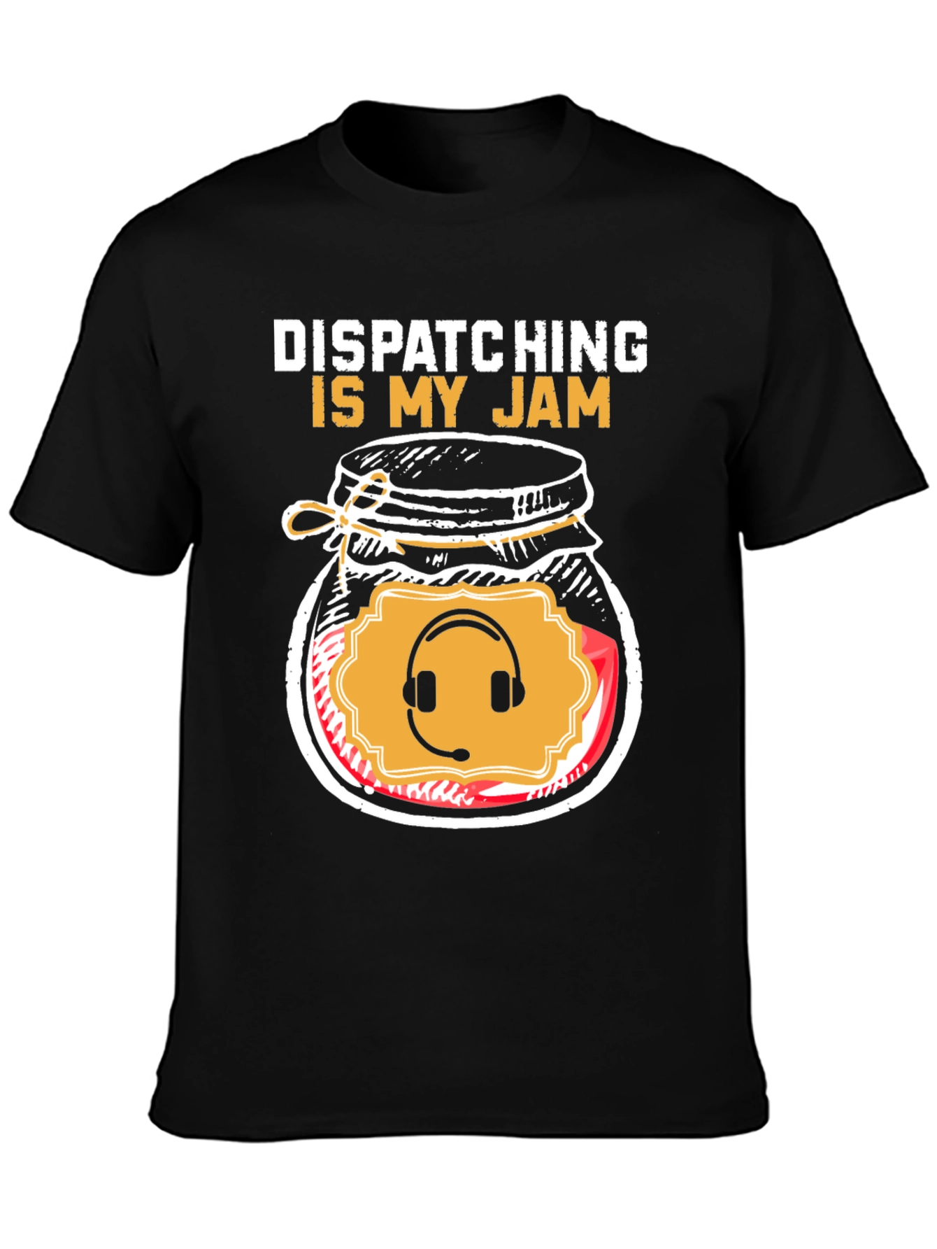 Dispatching Is My Jam Funny T-Shirt - 3