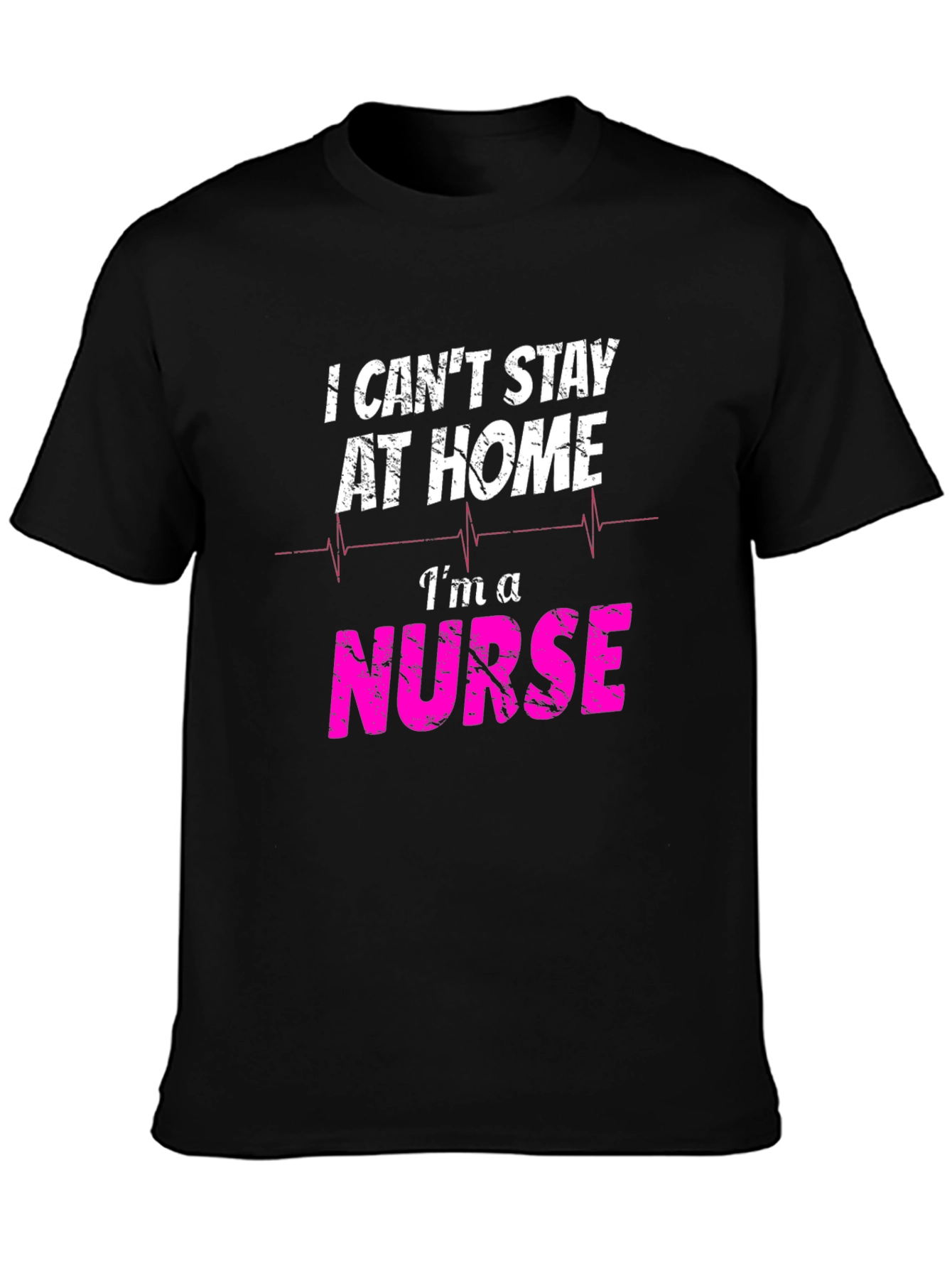 Black I Can't Stay at Home I'm A Nurse T-Shirt view 3