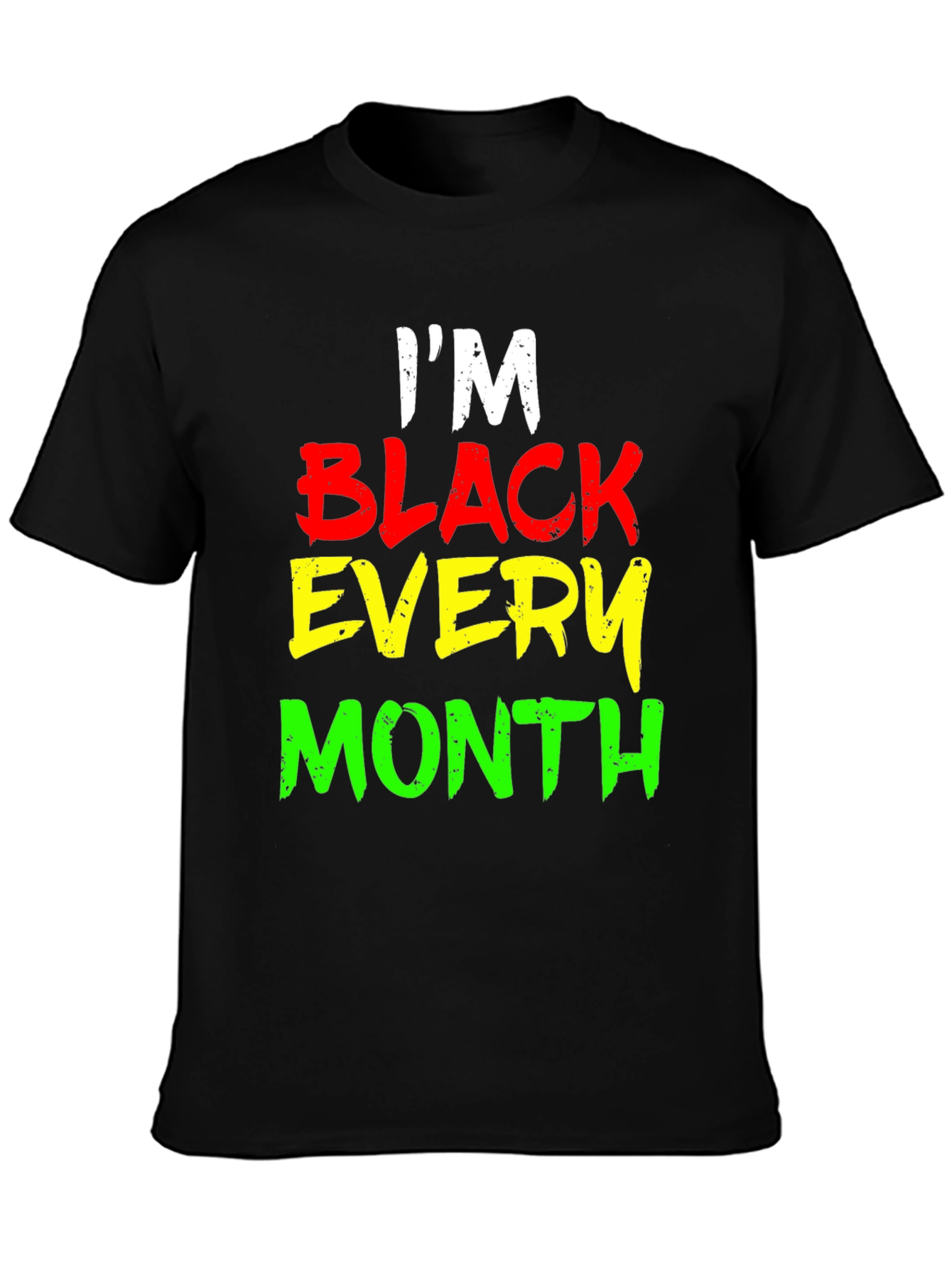 Black I'm Black Every Month Graphic Tee view 3