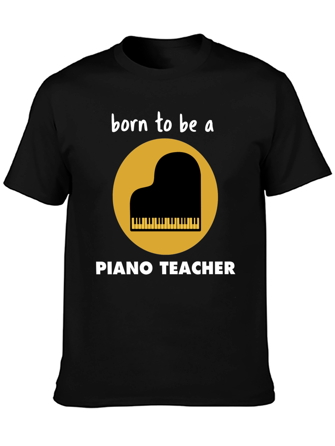 Black Born to be a Piano Teacher T-Shirt view 3