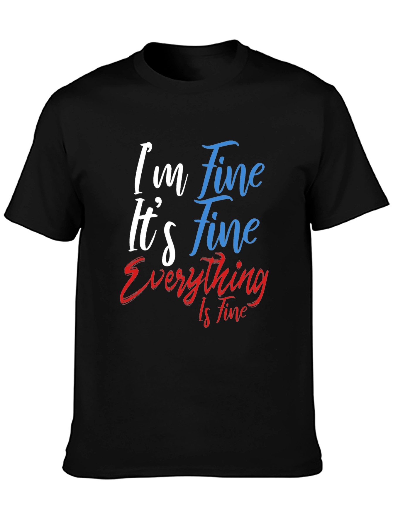 Black I'm Fine T-Shirt - Funny Graphic Tee view 3