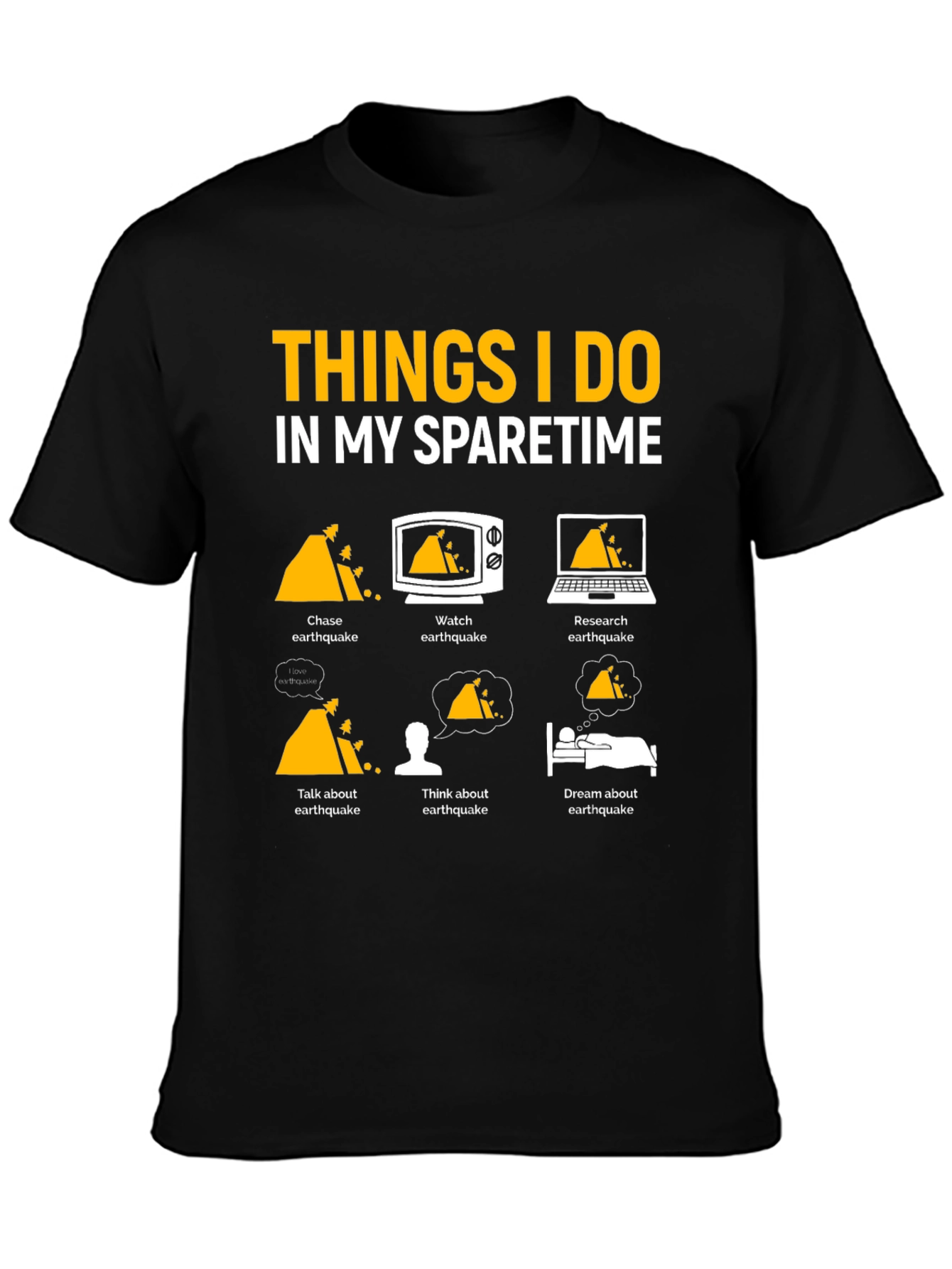 Earthquake Obsessed T-Shirt | Funny Spare Time Tee - 3