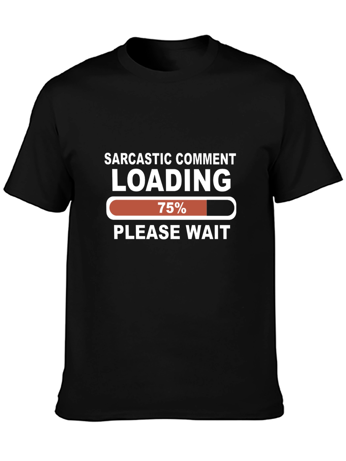 Black Sarcastic Comment Loading T-Shirt - Funny Graphic Tee view 3