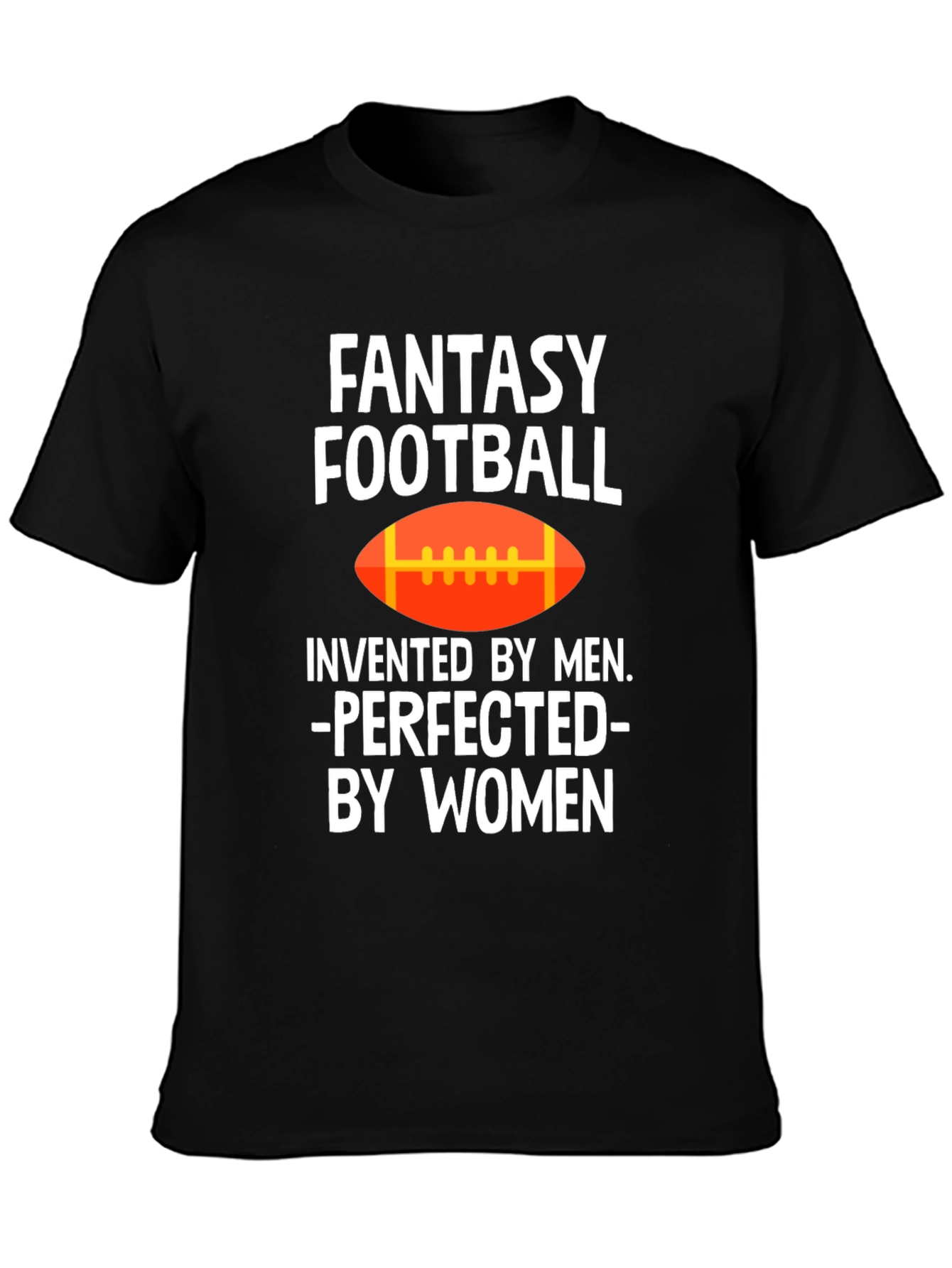 Black Fantasy Football T-Shirt - Invented by Men, Perfected by Women view 3