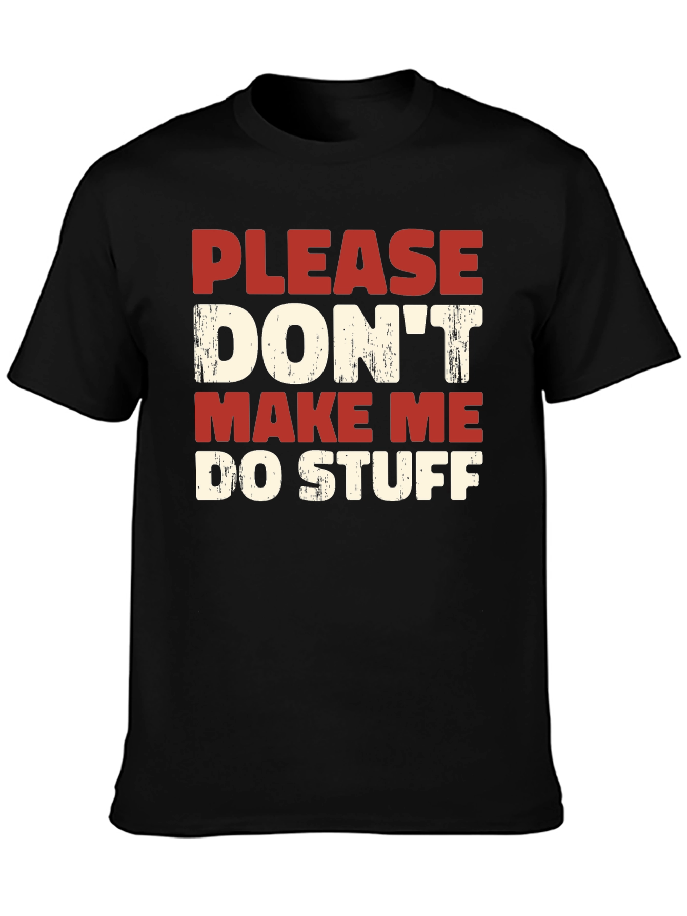 Black Funny Graphic Tee: Please Don't Make Me Do Stuff view 3