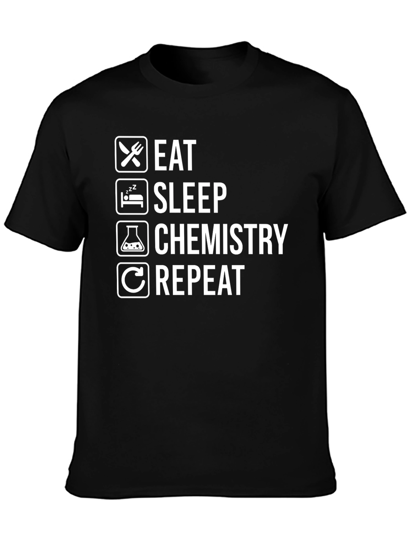 Eat Sleep Chemistry Repeat T-Shirt - Science Humor - 3