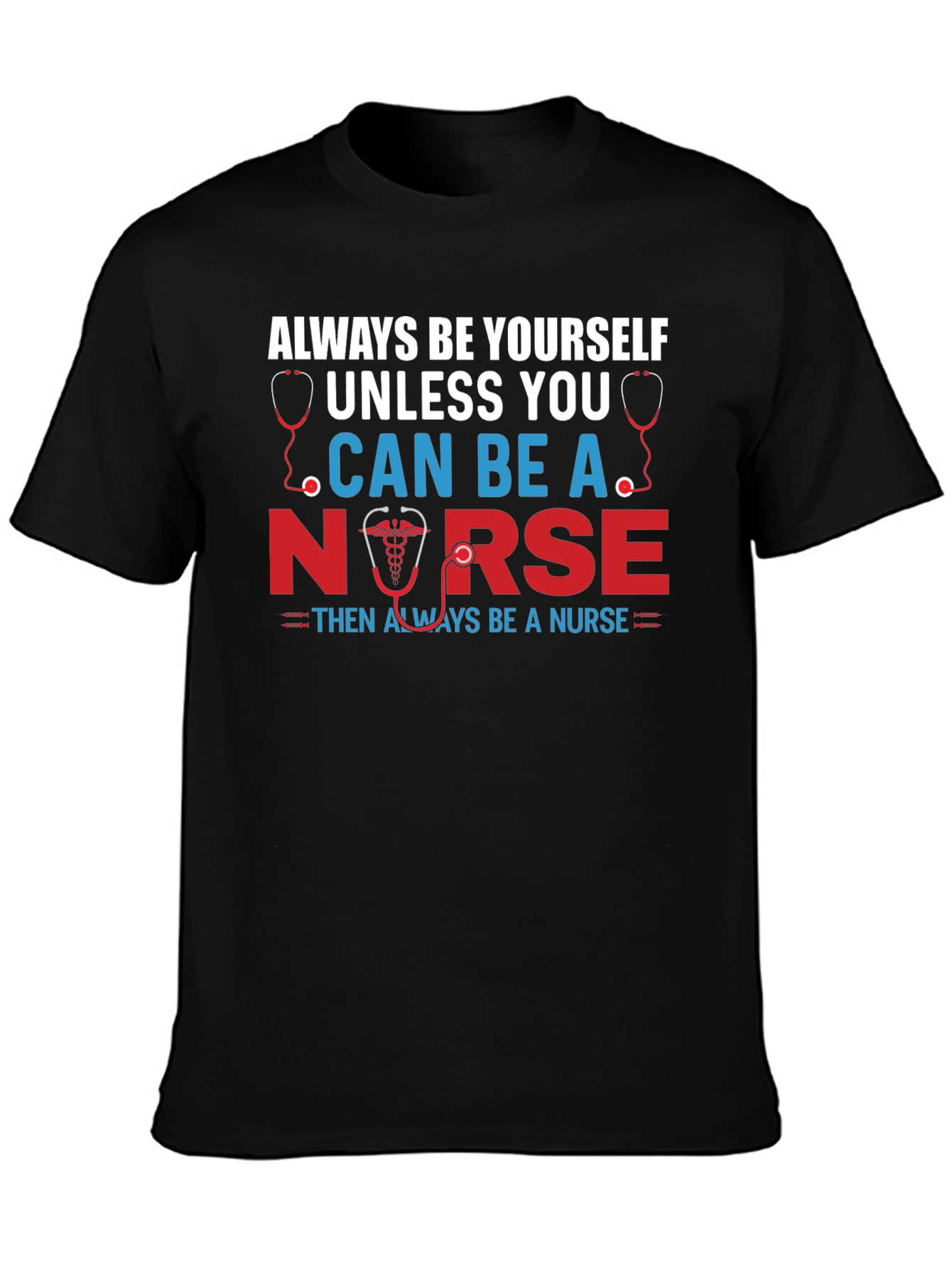 Black Always Be Yourself Nurse Graphic T-Shirt view 3