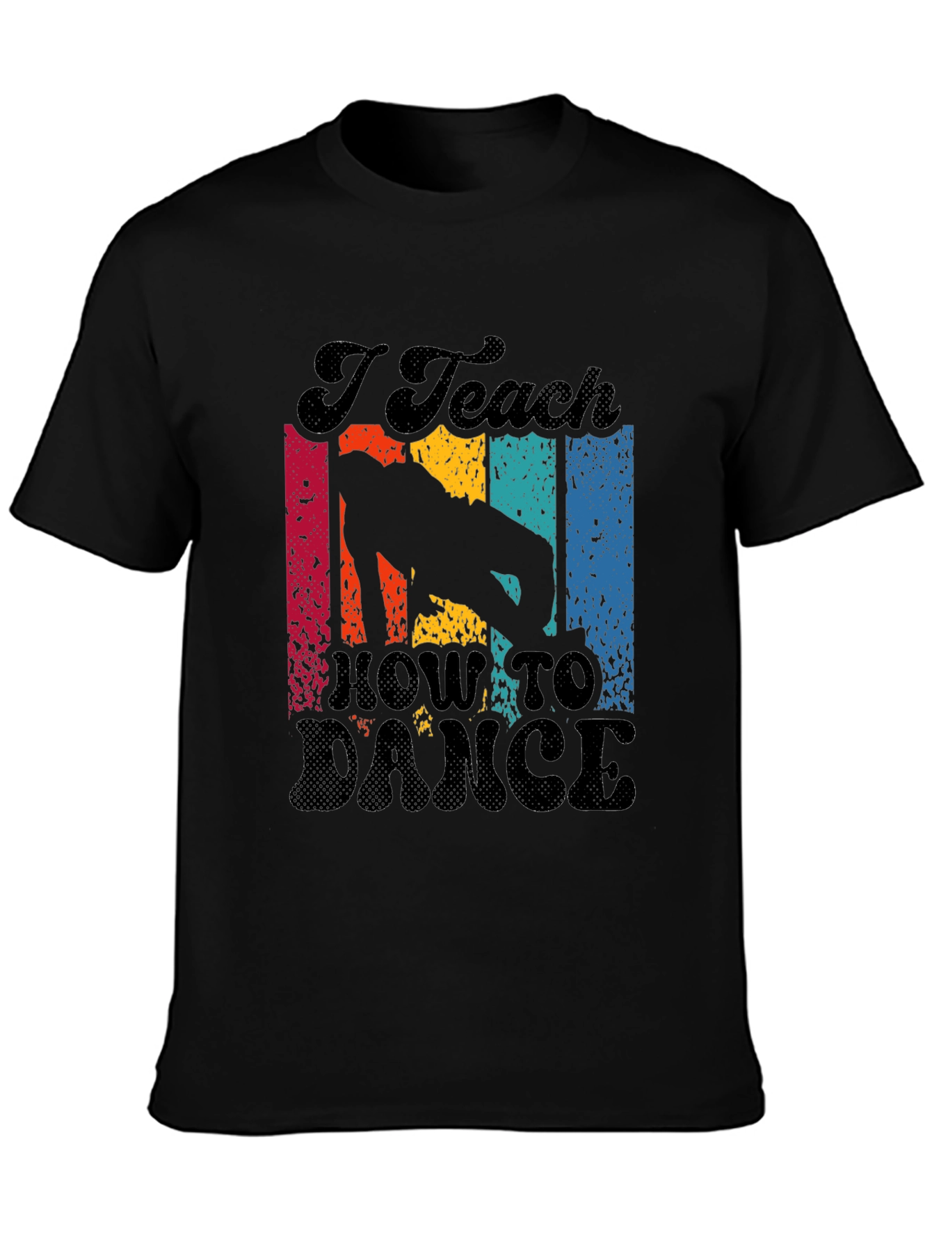 Black I Teach How To Dance Retro T-Shirt view 3