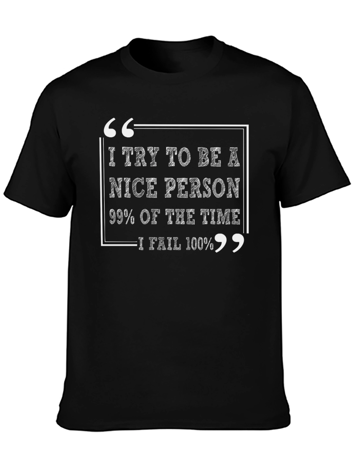 Black Funny Sarcastic Humor T-Shirt: Nice Person Fail view 3