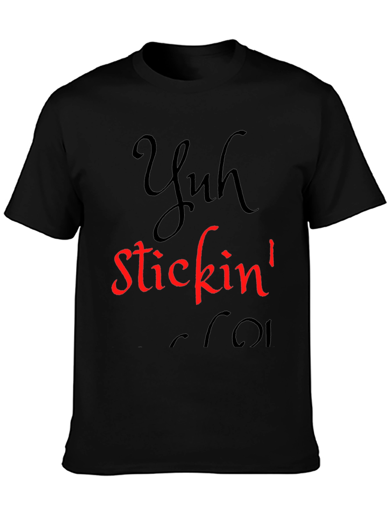 Black Yuh Stickin' T-Shirt - Black Graphic Tee view 3