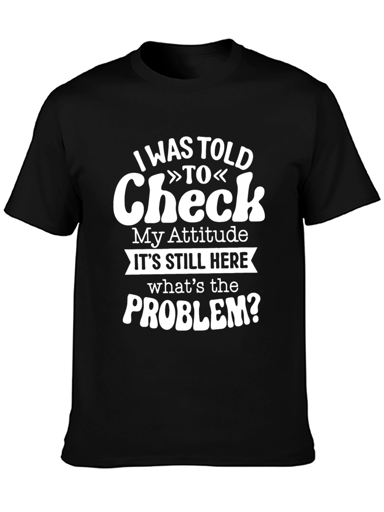 Black Funny Attitude Check T-Shirt view 3