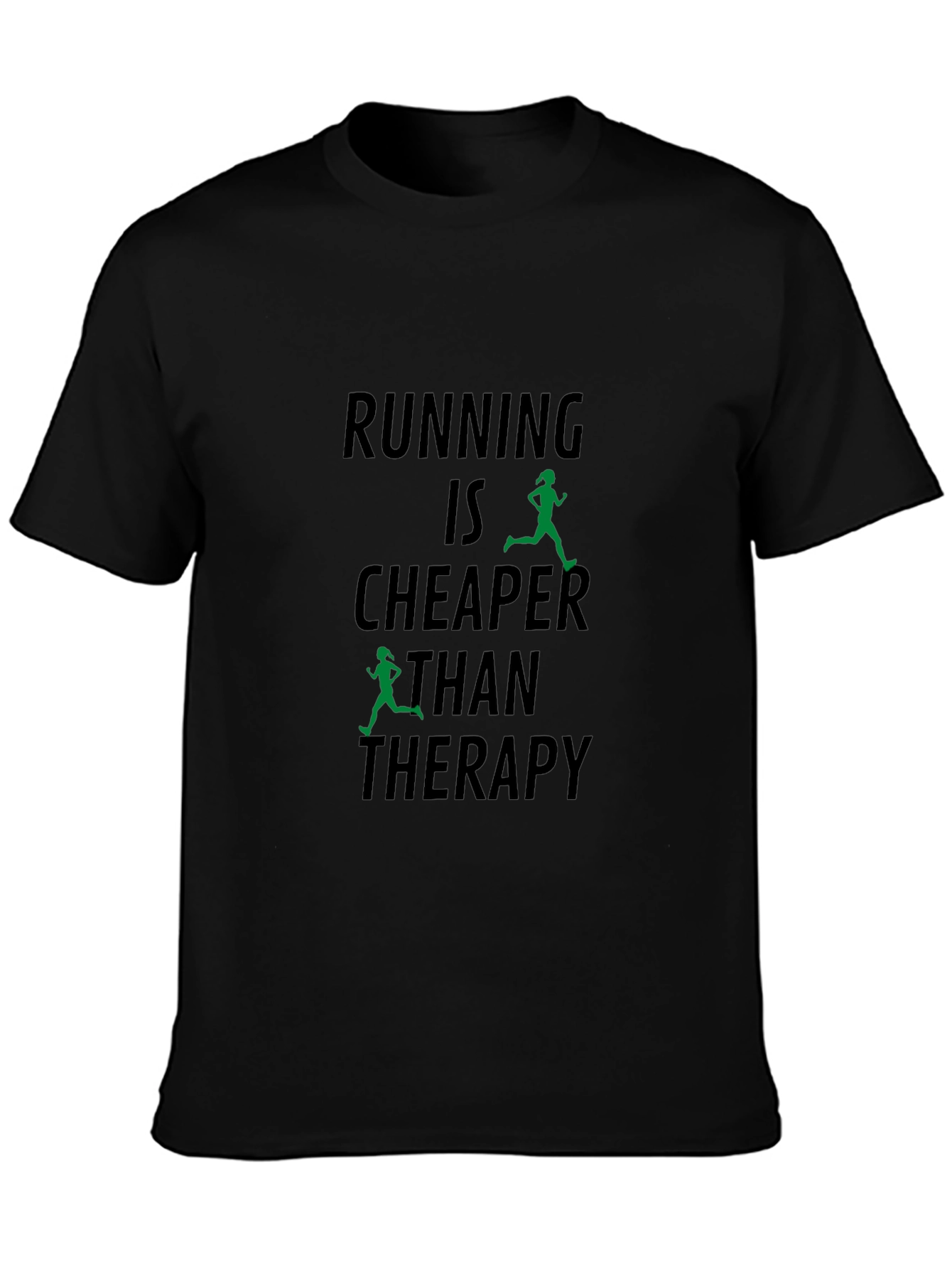 Black Running is Cheaper Than Therapy T-Shirt view 3