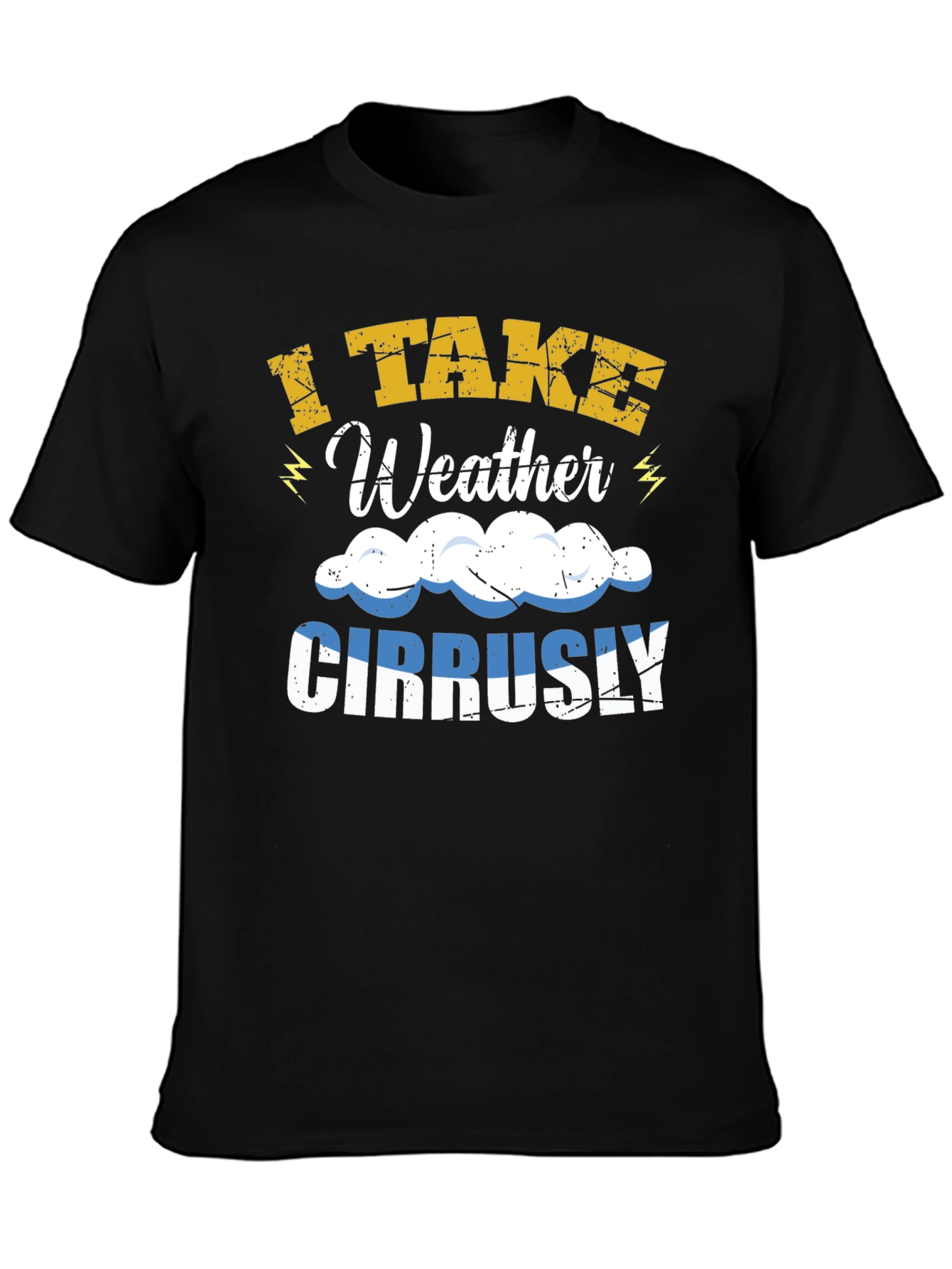Black I Take Weather Cirrusly T-Shirt - Funny Weather Pun view 3
