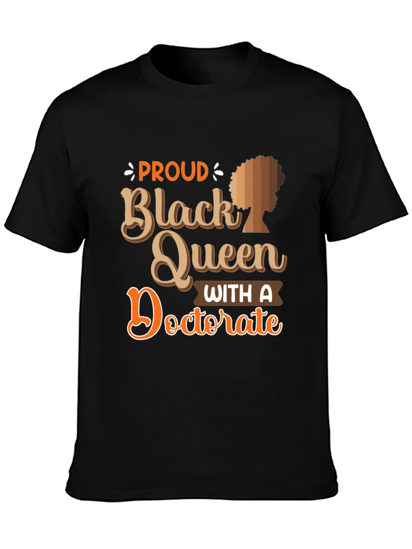 Proud Black Queen with Doctorate T-Shirt - 3