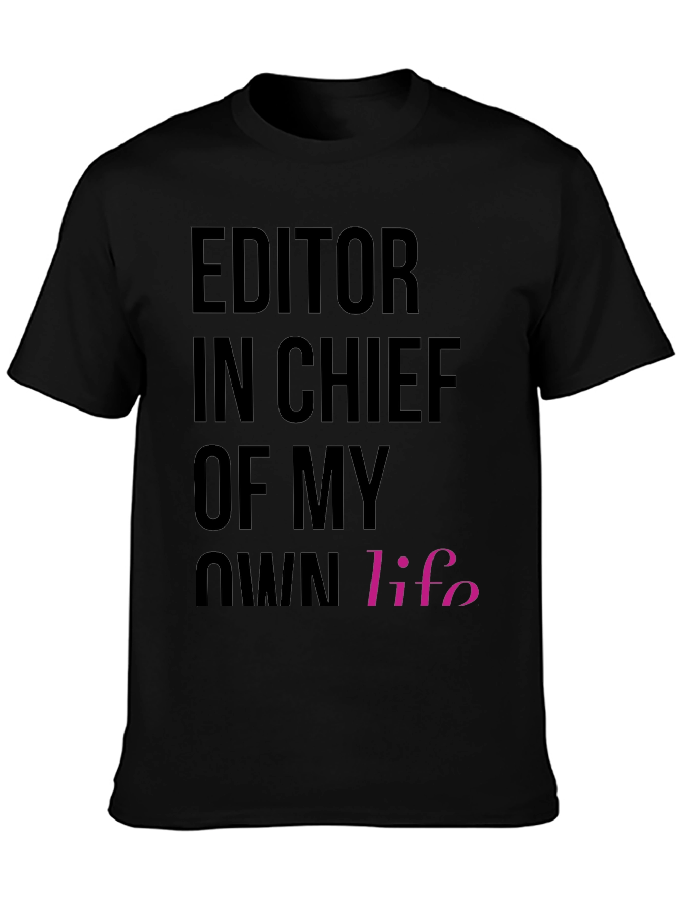 Black Editor in Chief of My Own Life T-Shirt view 3