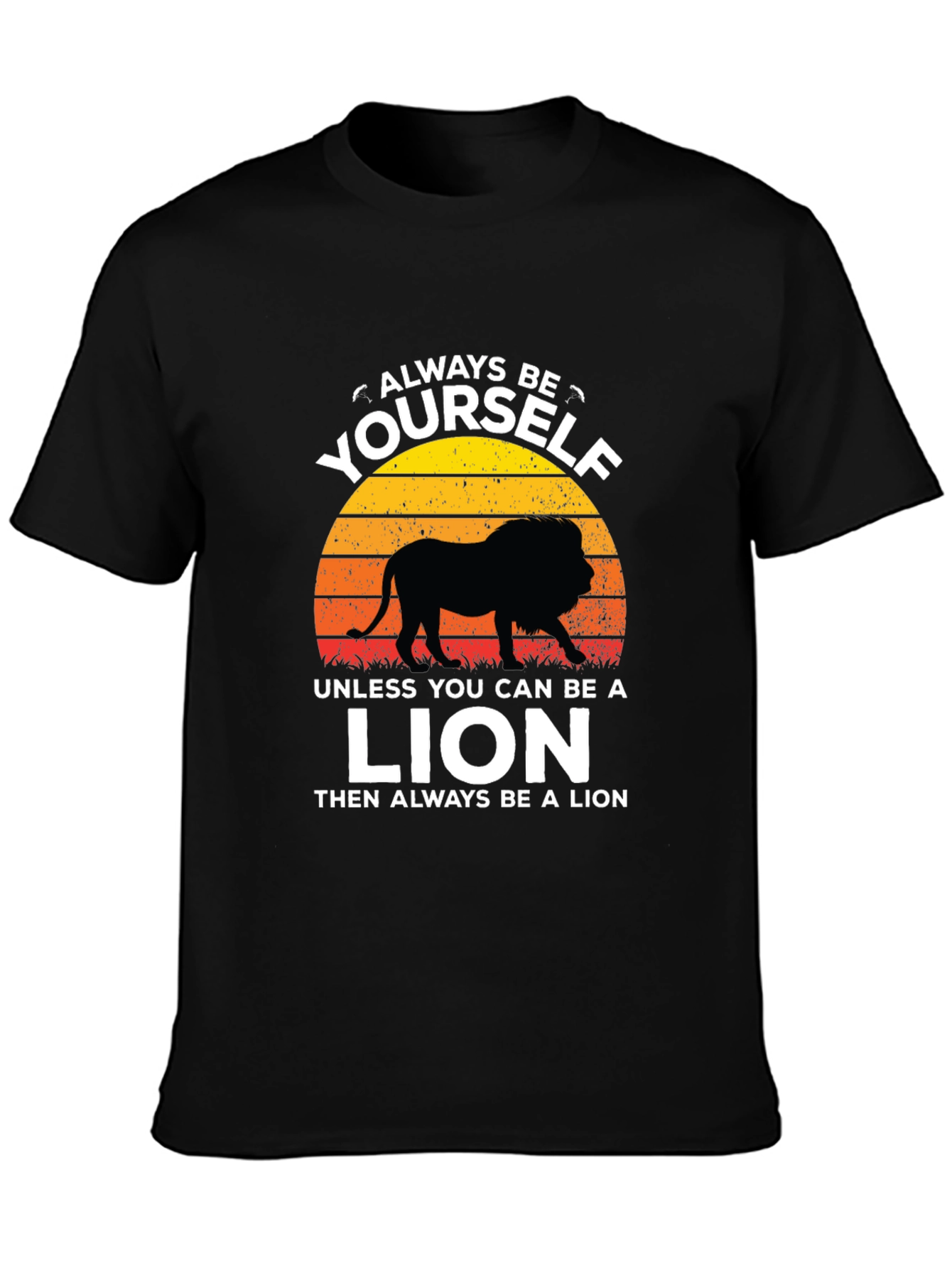 Black Always Be Yourself Unless Lion T-Shirt view 3