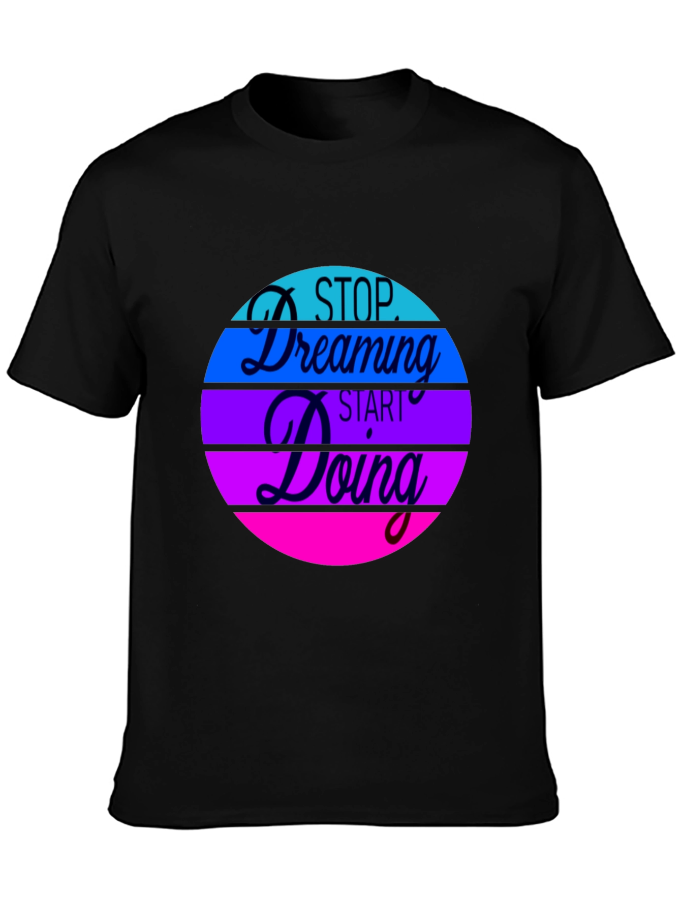 Black Inspirational Graphic Tee - Stop Dreaming Start Doing view 3