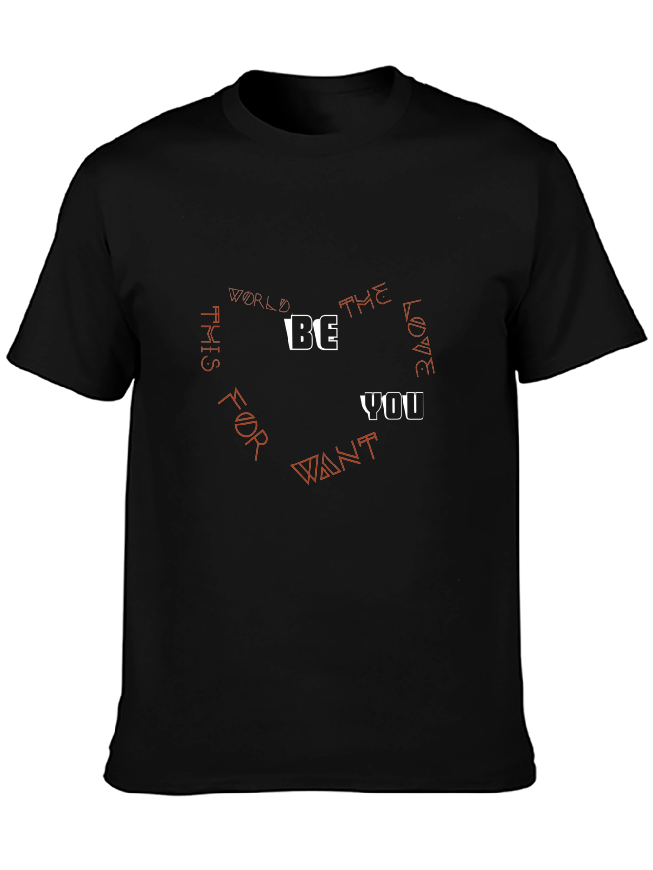 Black Be the Love You Want T-Shirt view 3
