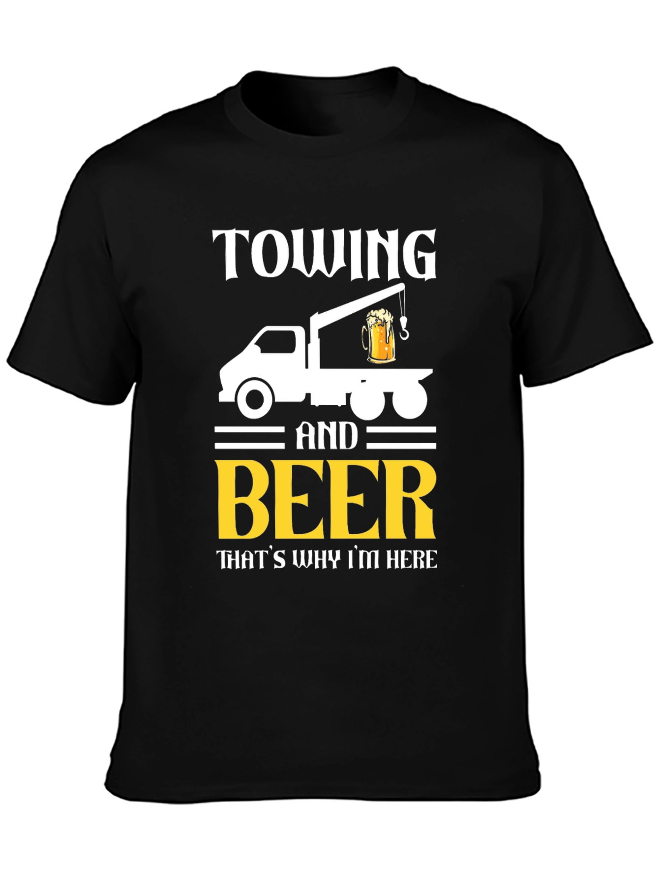 Black Towing & Beer T-Shirt - Funny Tow Truck Driver Tee view 3