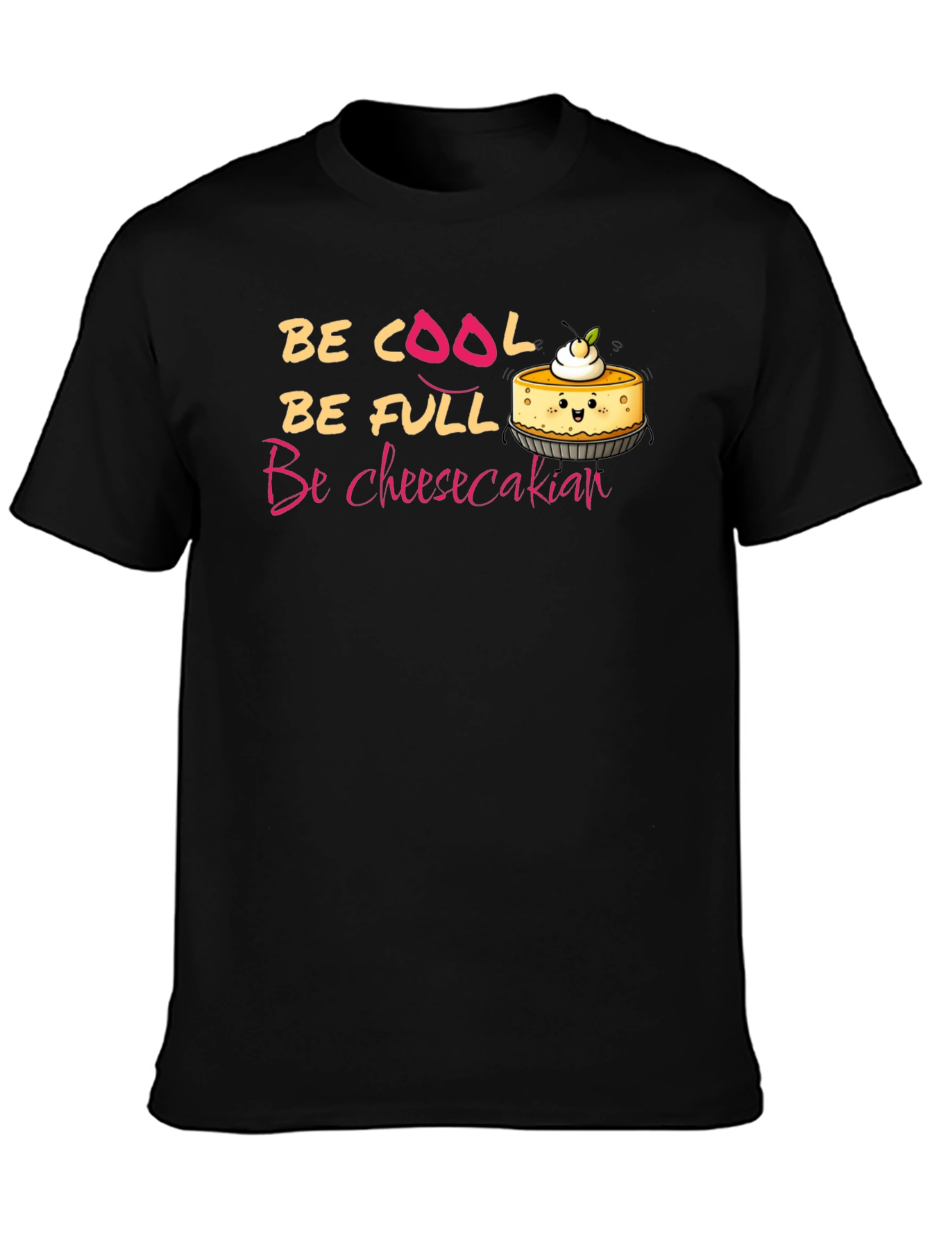 Black Be Cheesecakian T-Shirt - Cool, Full, and Fun! view 3