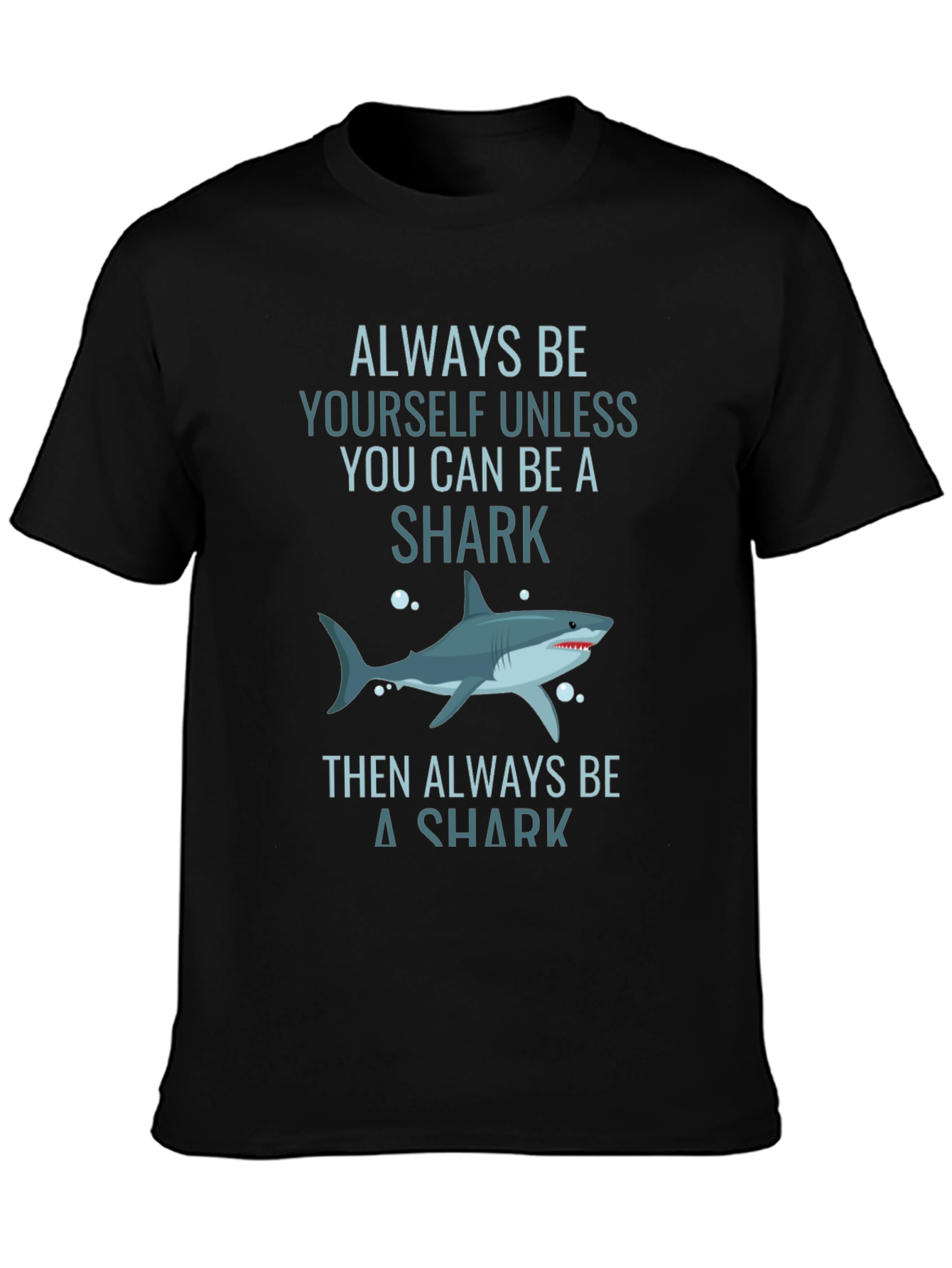 Black Always Be Yourself Shark T-Shirt - Graphic Tee view 3