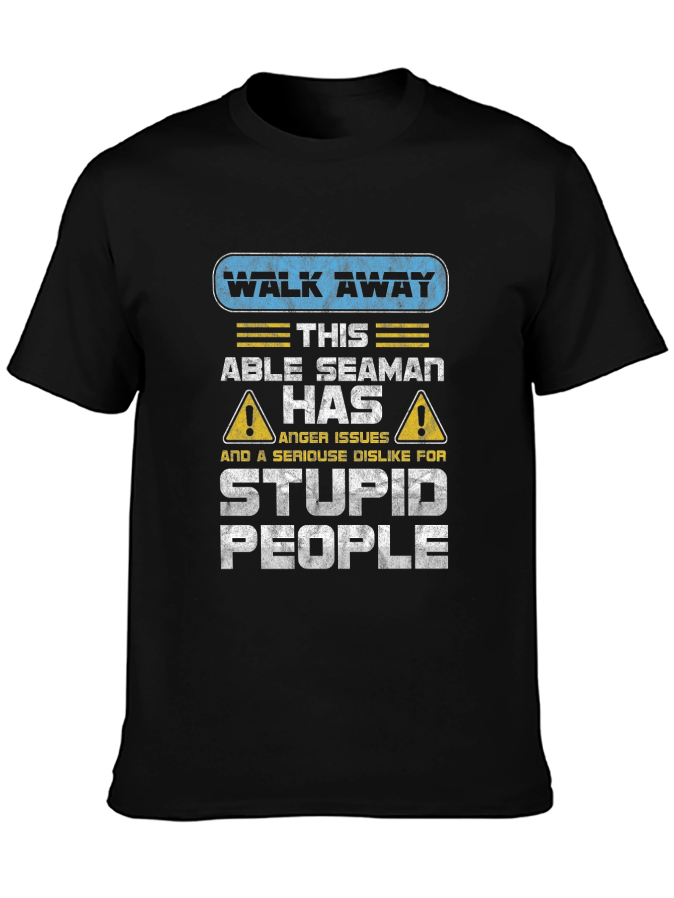 Black Walk Away Able Seaman Anger Issues T-Shirt view 3