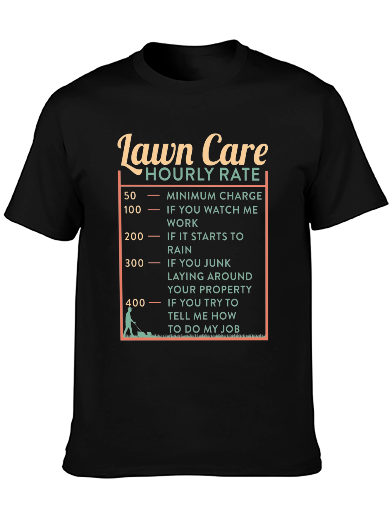 Black Lawn Care Hourly Rate Funny Graphic Tee view 3