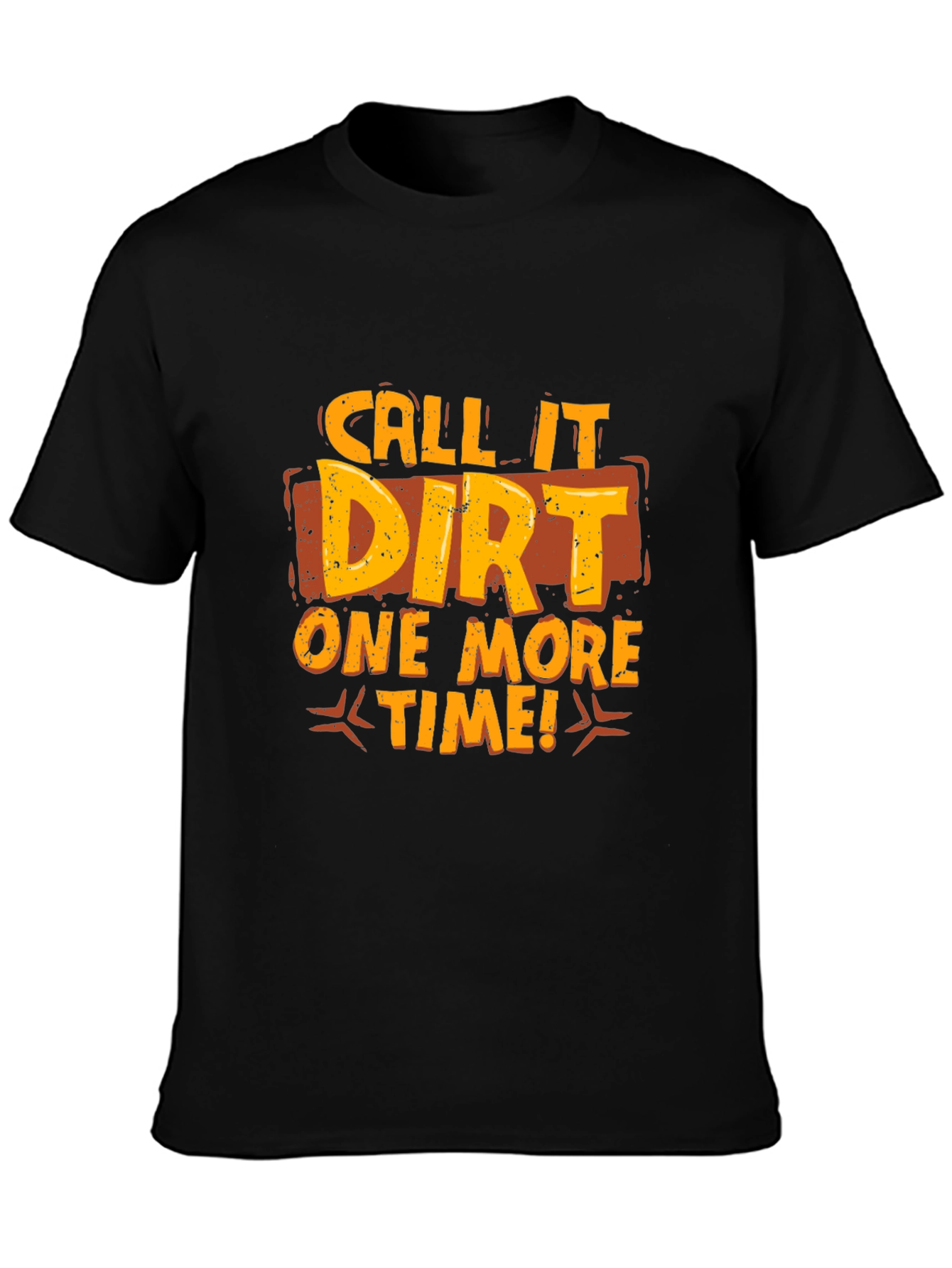 Black Call It Dirt Graphic T-Shirt - Black Cotton Tee view 3