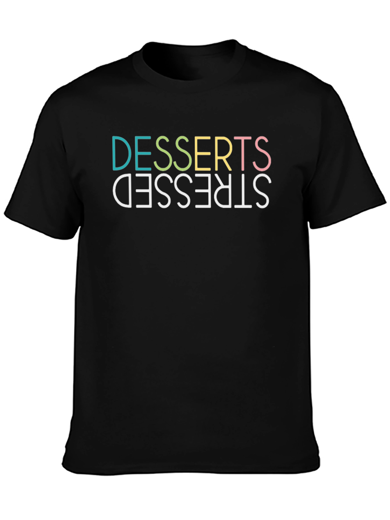 Black Desserts Stressed Funny Graphic Tee view 3