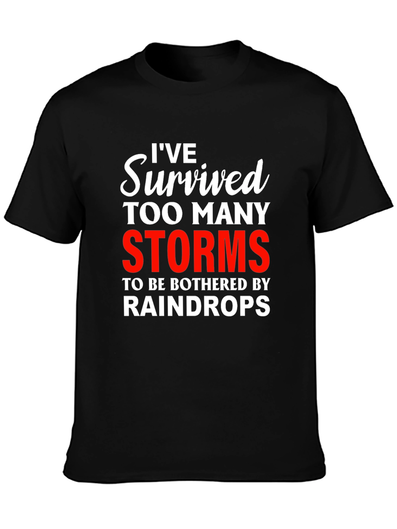 Black I've Survived Too Many Storms Graphic Tee view 3