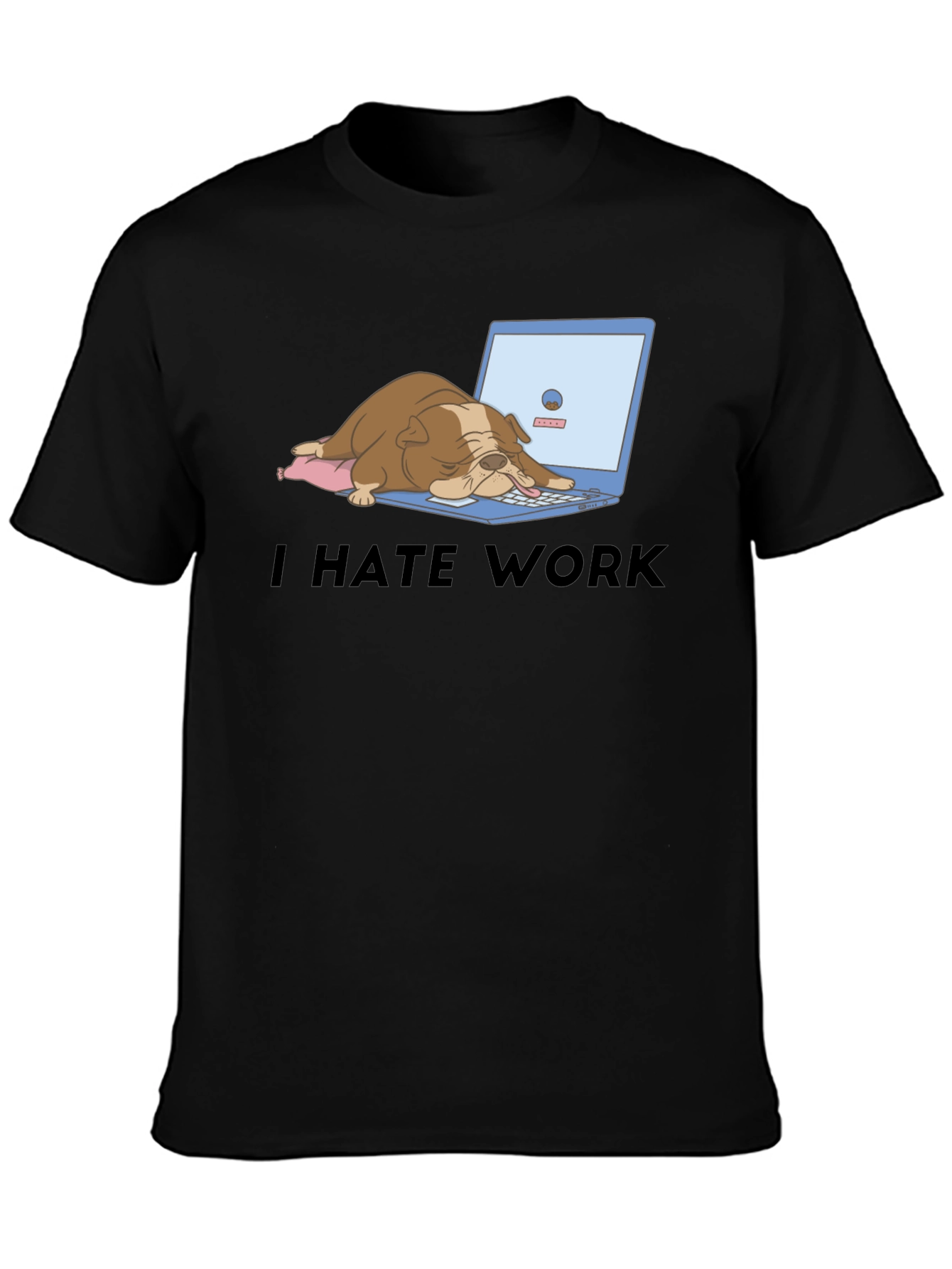 Black I Hate Work T-Shirt - Bulldog Laptop Graphic Tee view 3