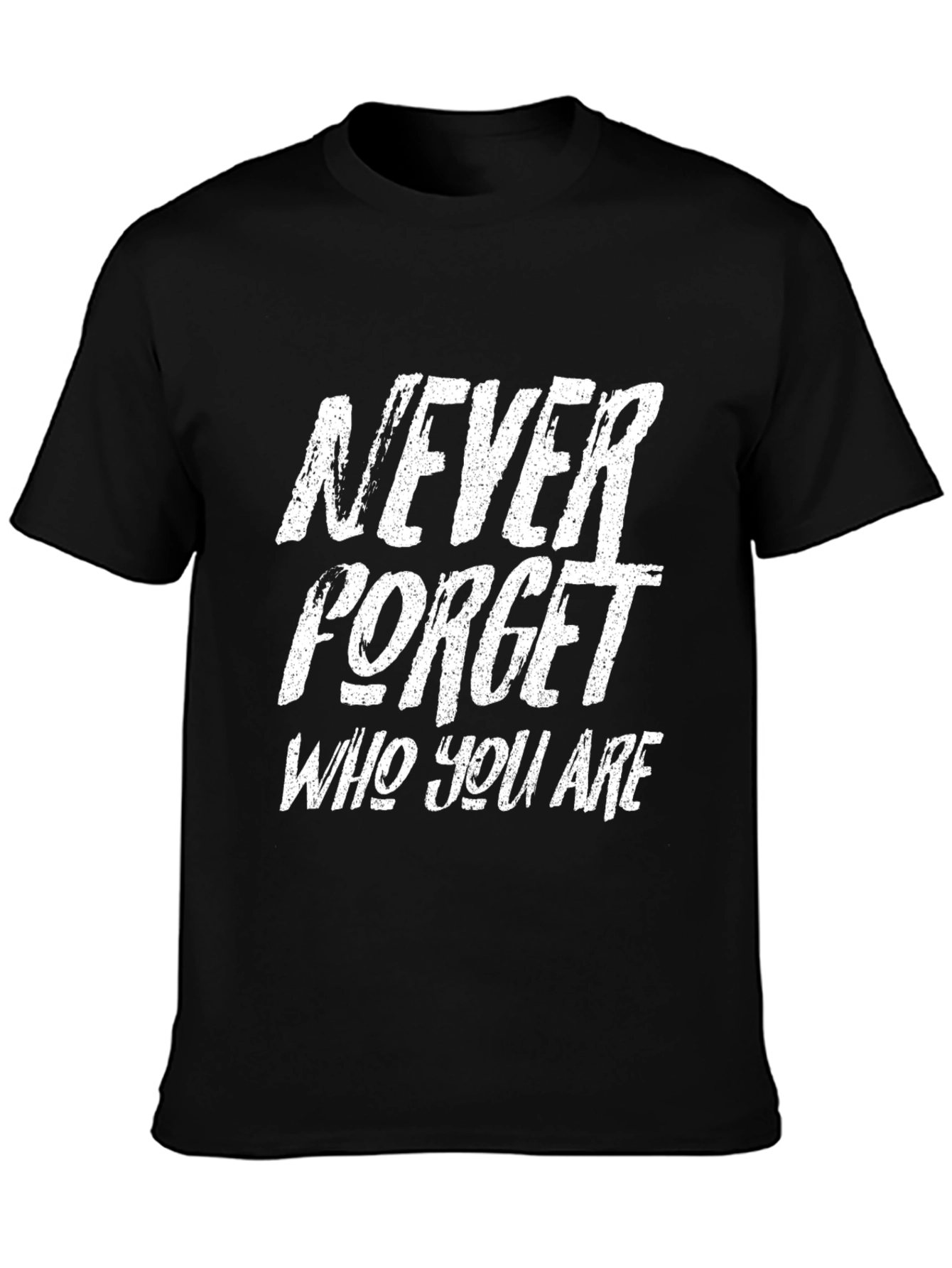 Black Motivational "Never Forget Who You Are" Black T-Shirt view 3