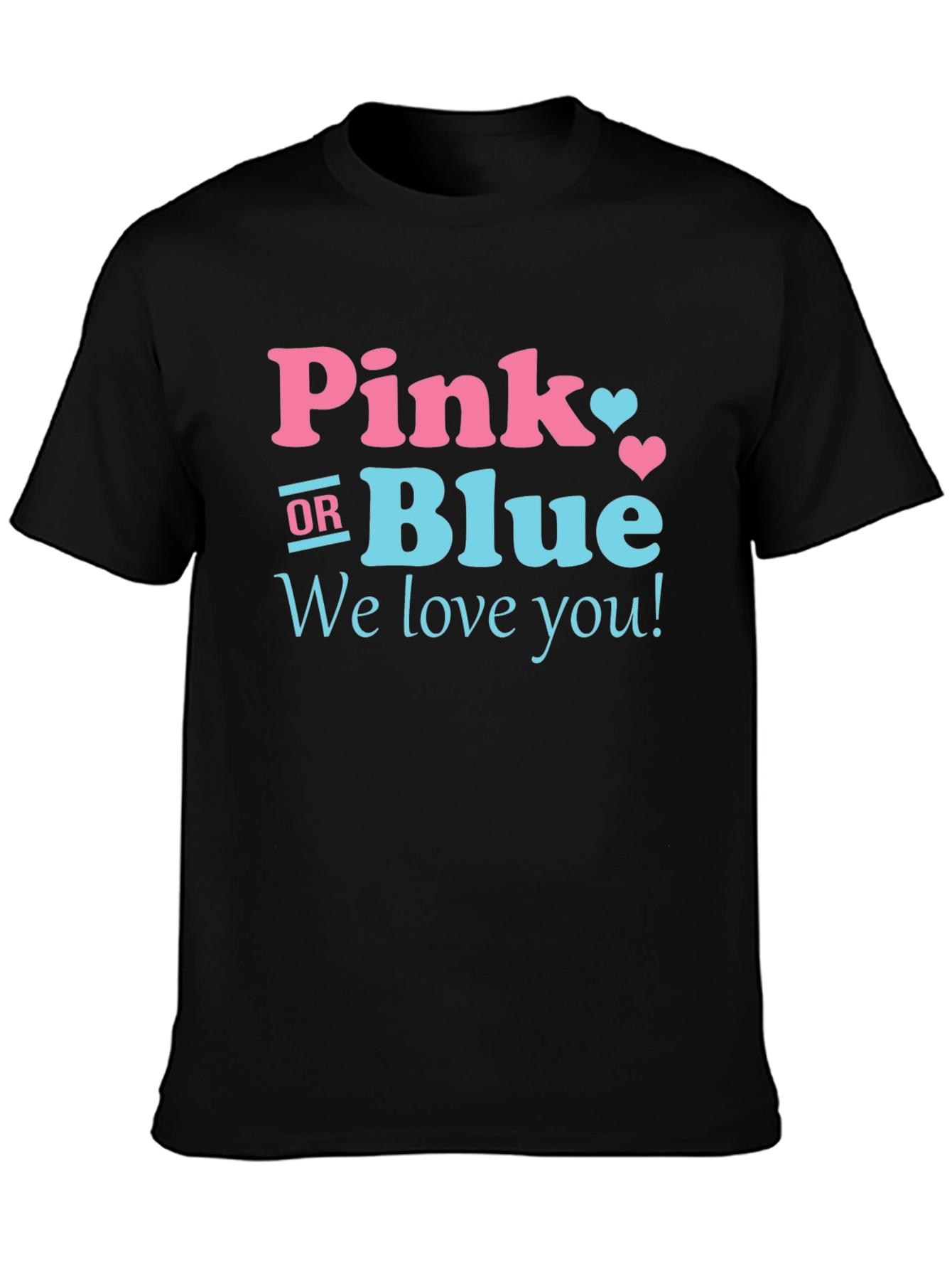 Pink or Blue Gender Reveal T-Shirt - We Love You! - 3