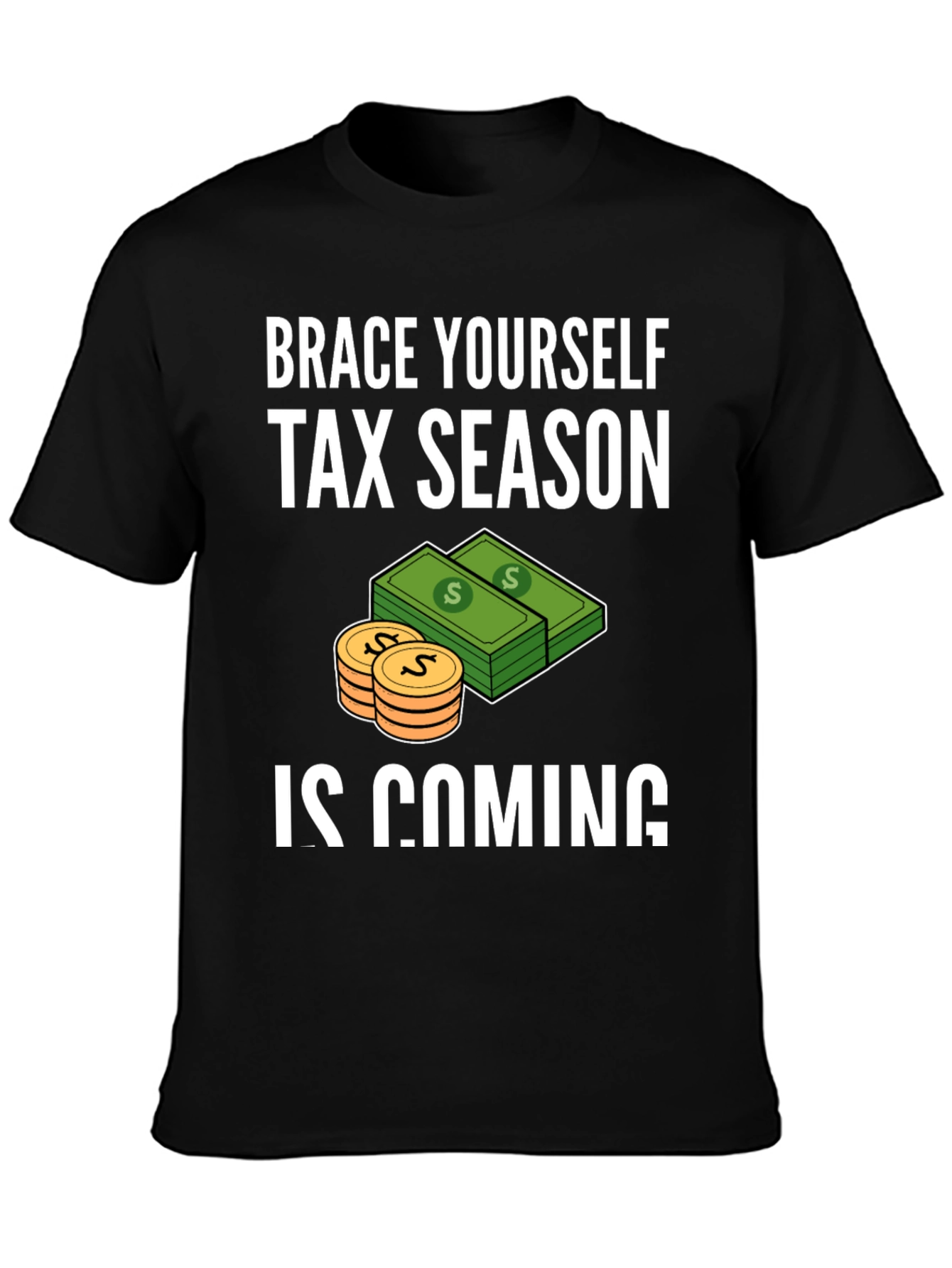 Black Brace Yourself Tax Season T-Shirt view 3