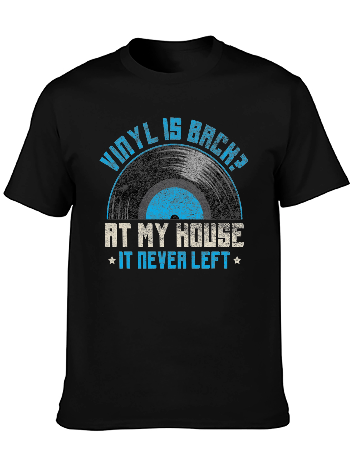 Vinyl is Back T-Shirt - At My House It Never Left - 3