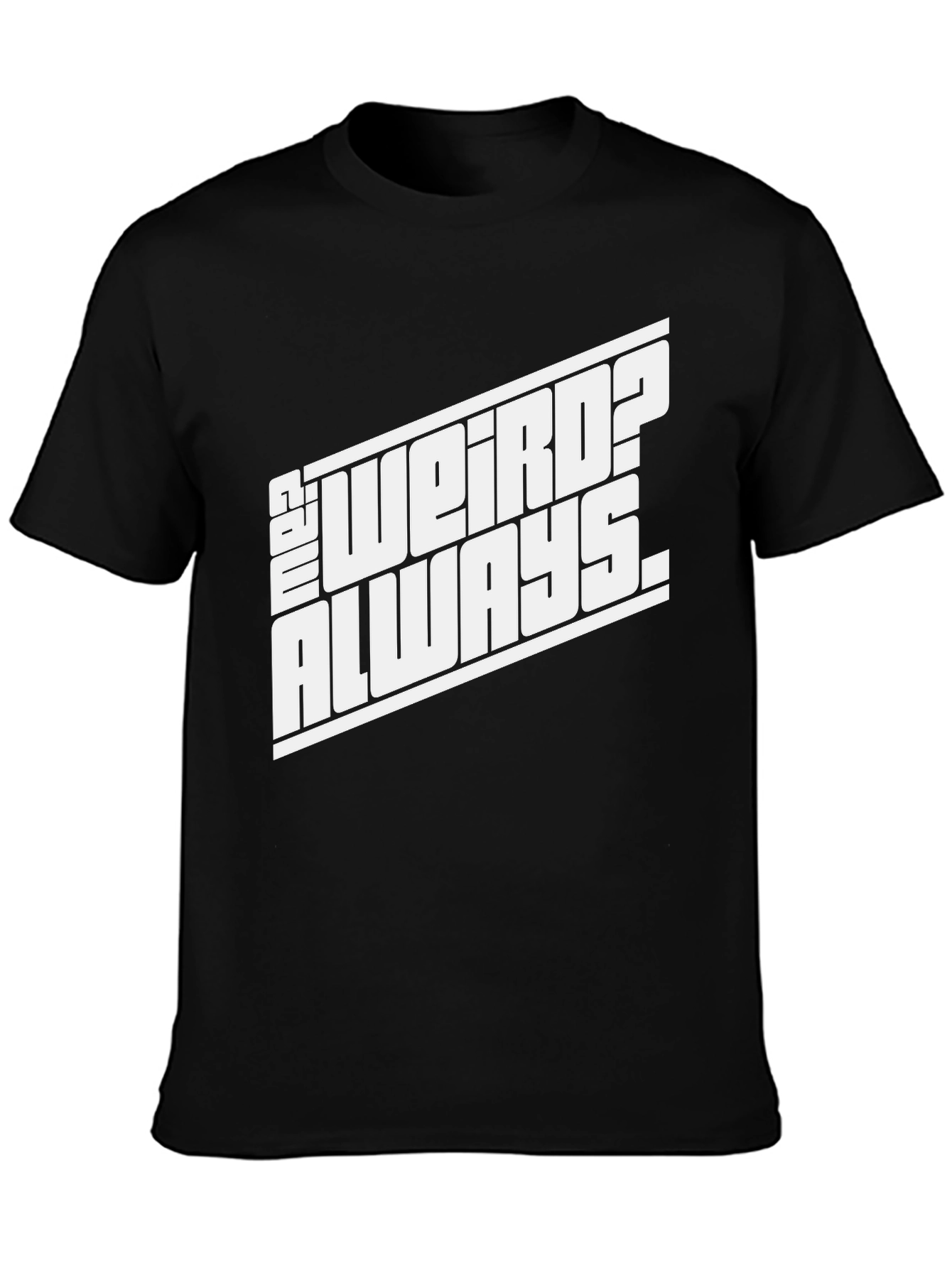 Black Always Weird? Black Graphic Tee for Casual Style view 3
