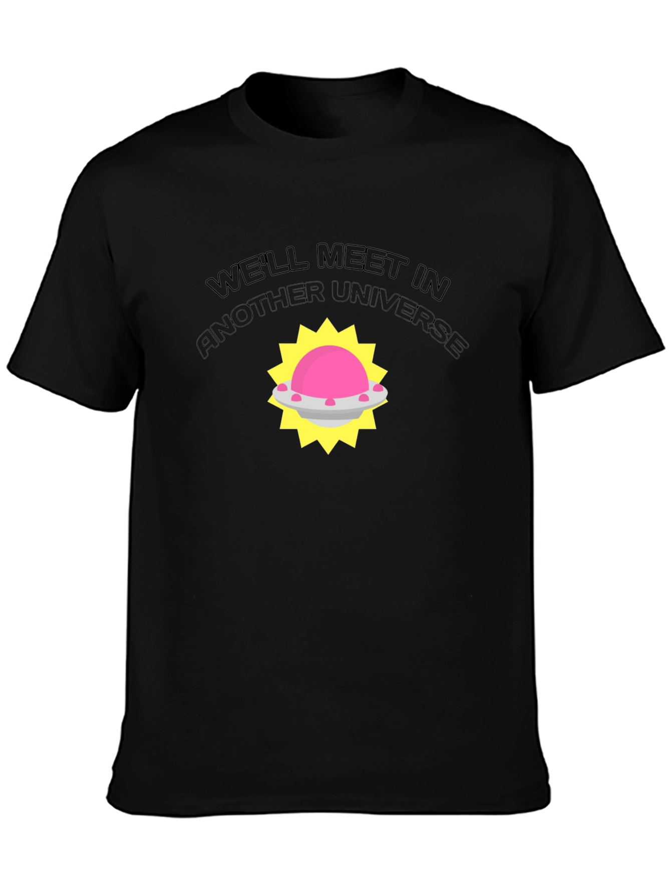 Black We'll Meet In Another Universe Graphic Tee view 3