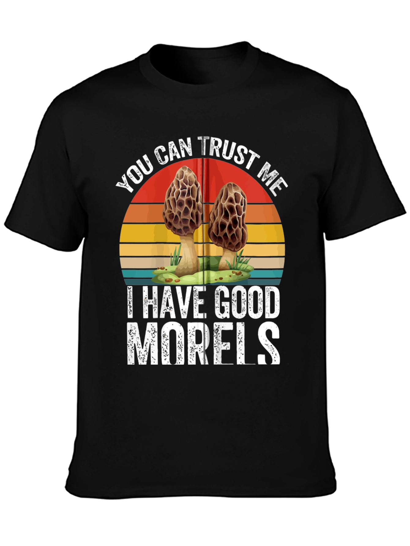 Black Trust Me, I Have Good Morels - Funny Mushroom T-Shirt view 3