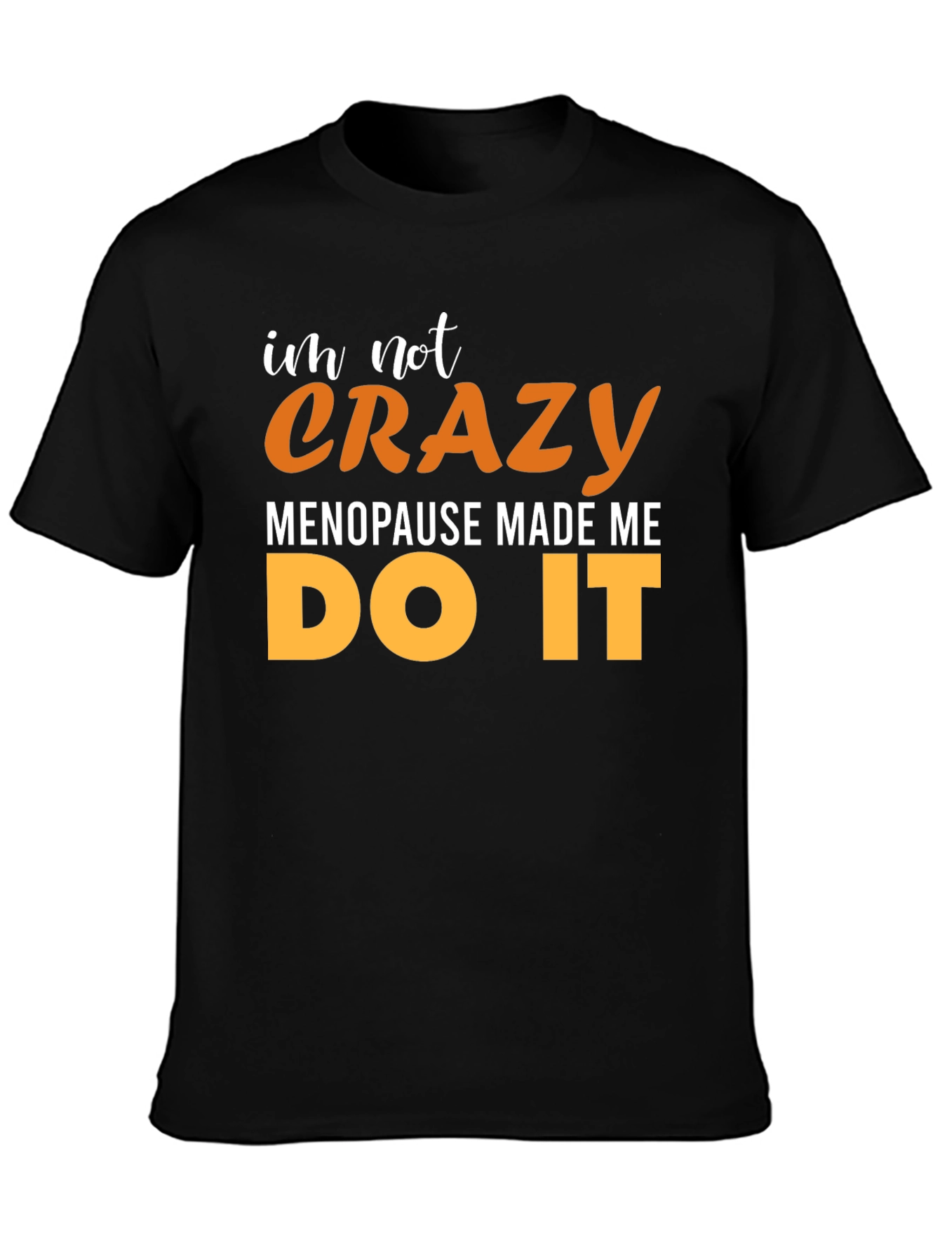 Black Crazy Menopause T-Shirt view 3