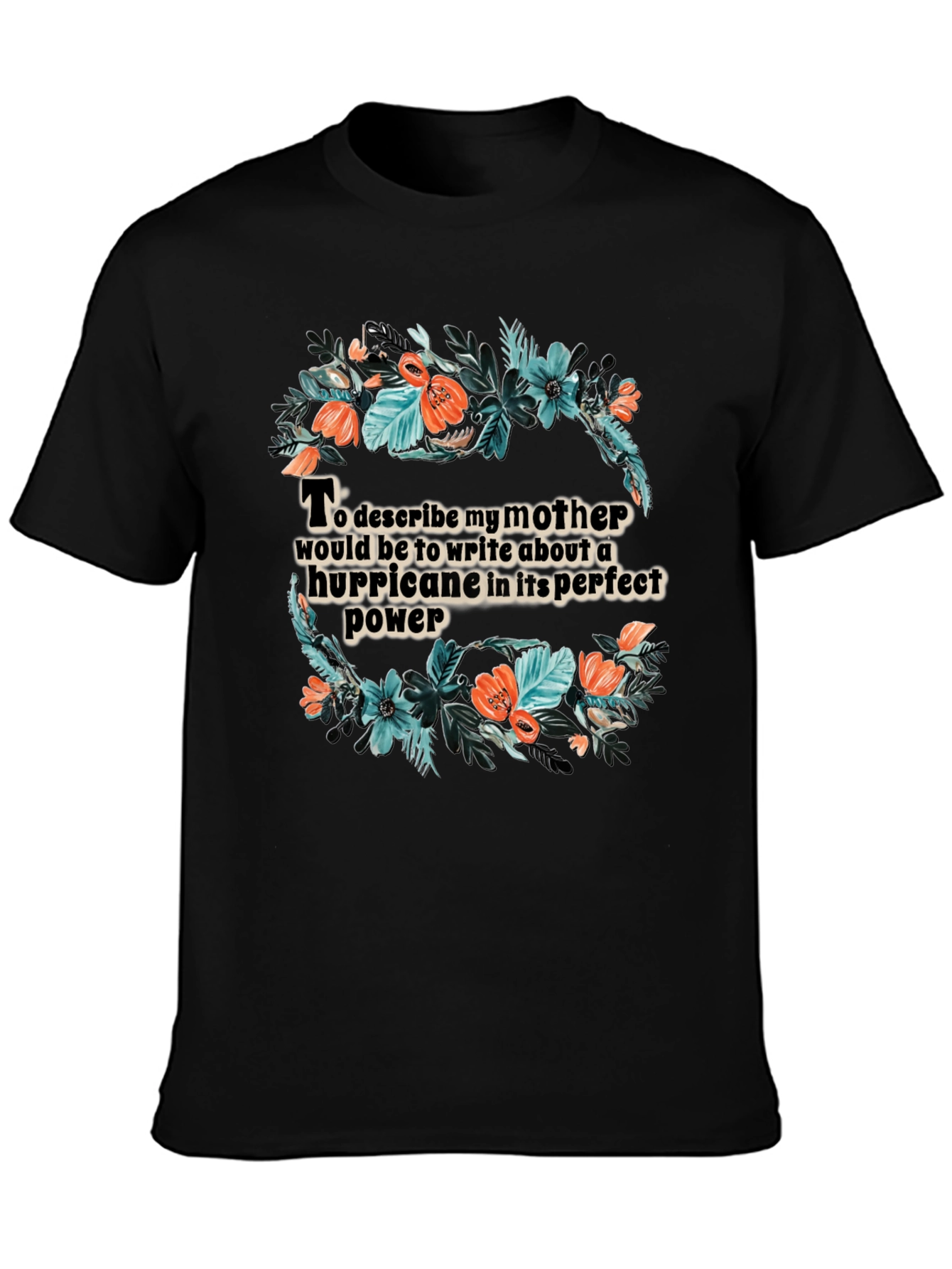 Black Floral Hurricane Mother T-Shirt view 3