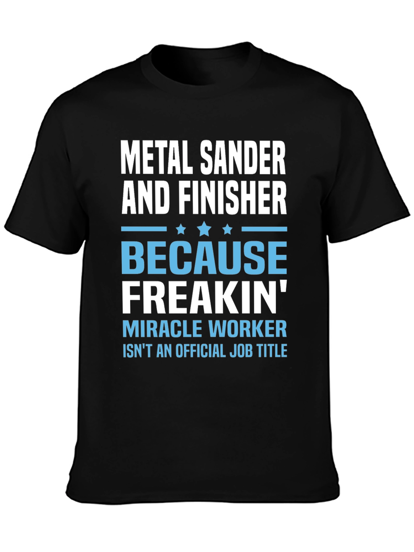 Black Metal Sander & Finisher T-Shirt - Miracle Worker Tee view 3