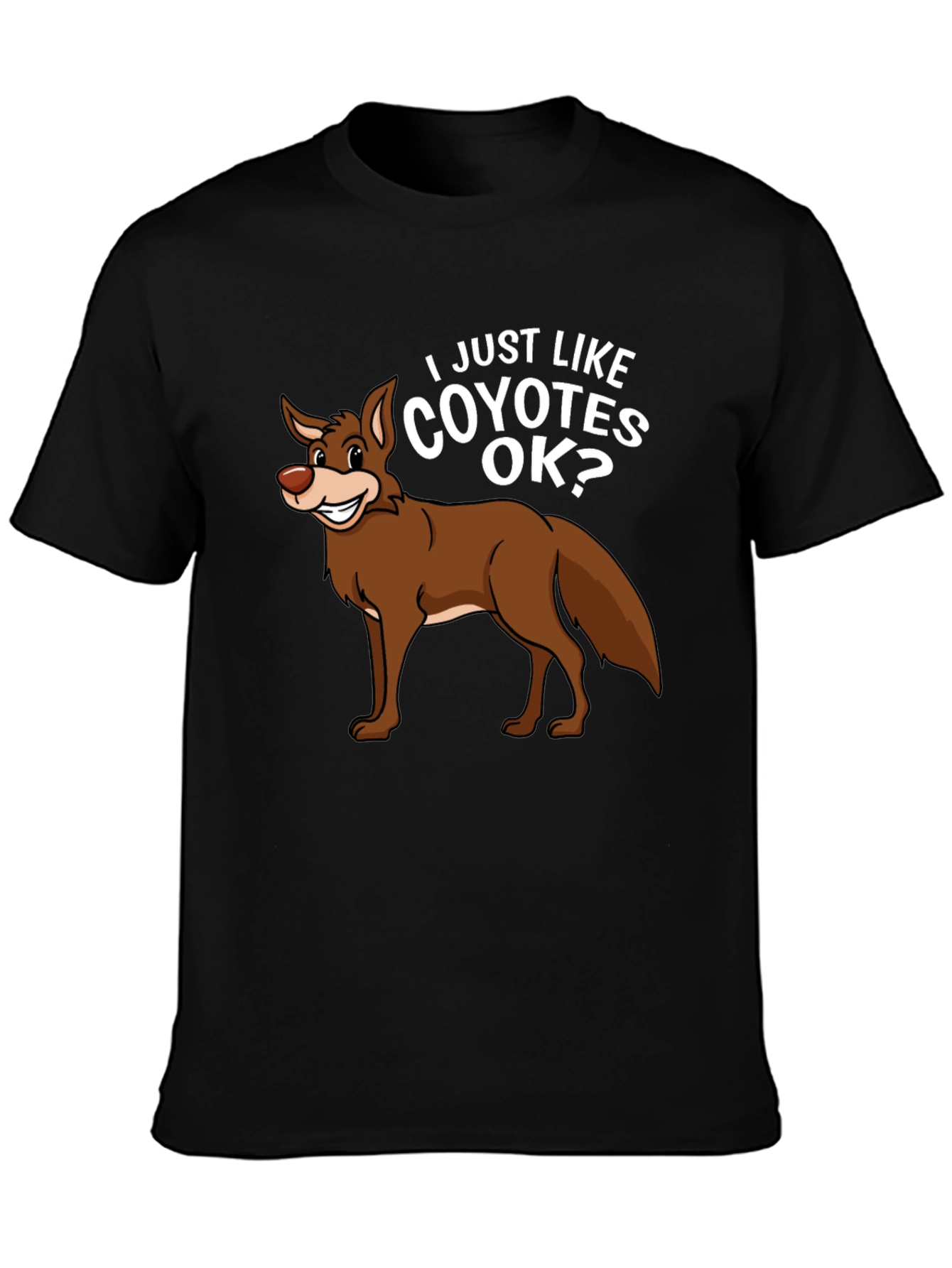 Black I Just Like Coyotes OK? Graphic T-Shirt view 3