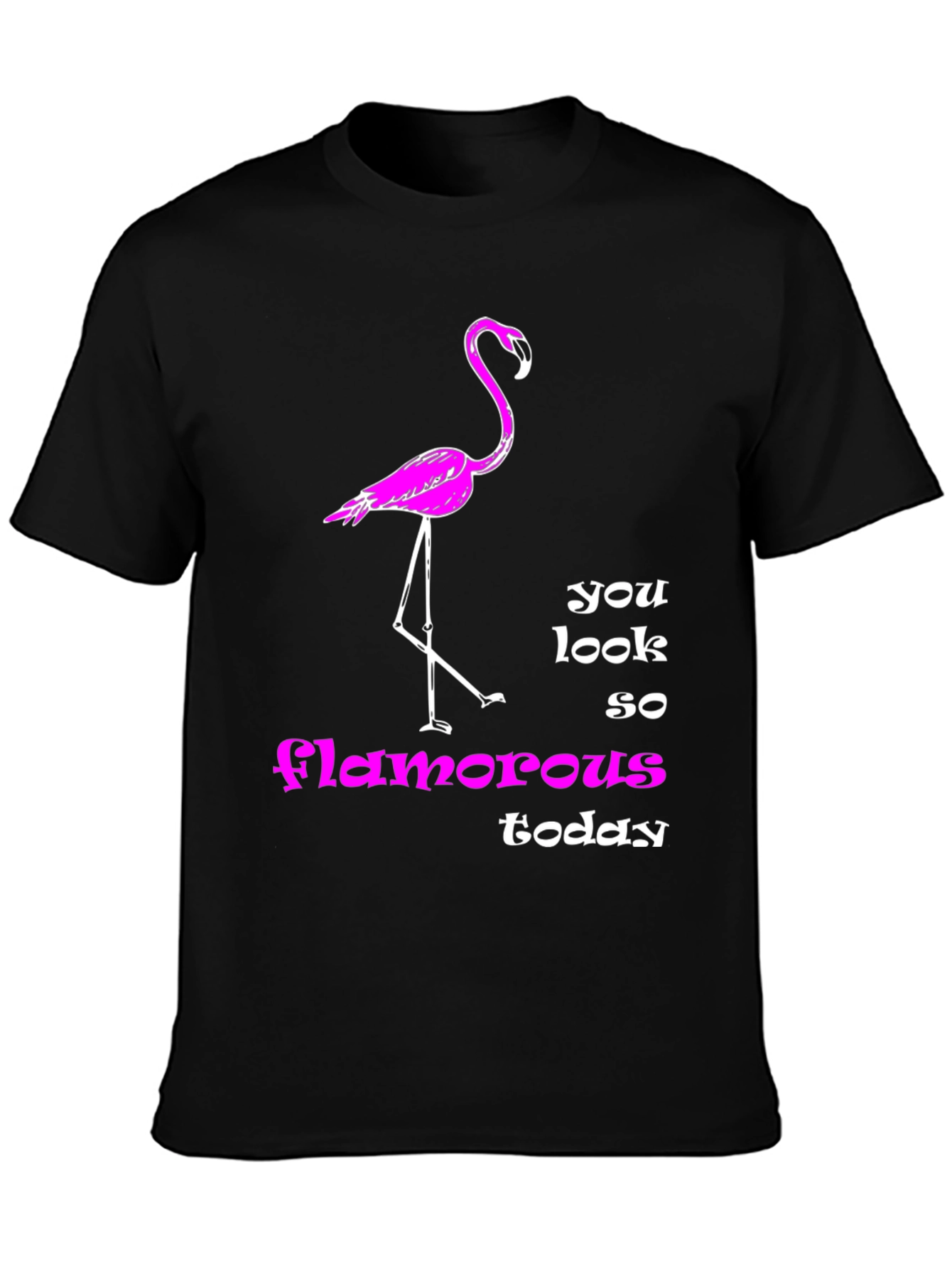 Black Flamingo T-Shirt: You Look So Glamorous Today view 3