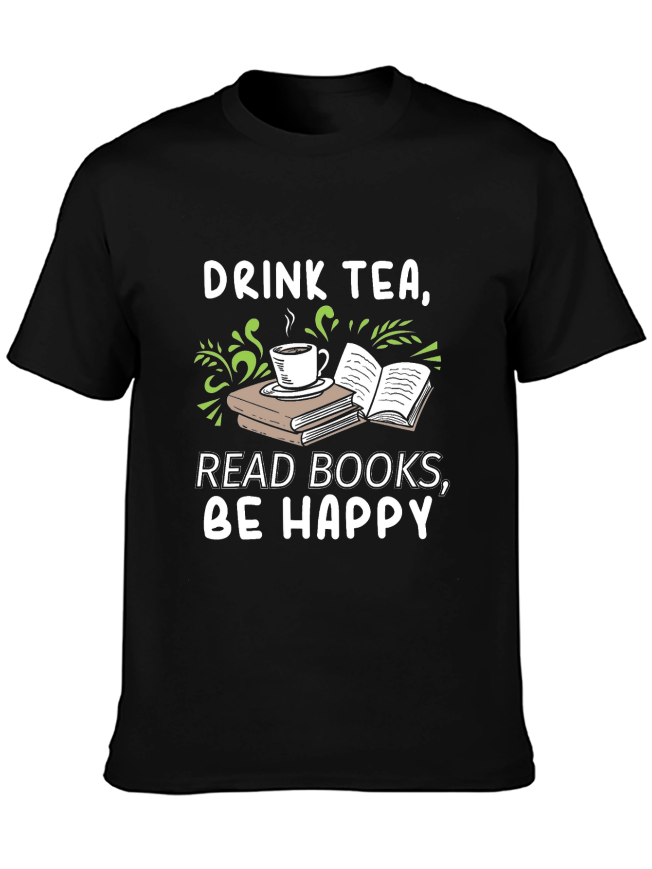 Black Drink Tea, Read Books, Be Happy Graphic Tee view 3