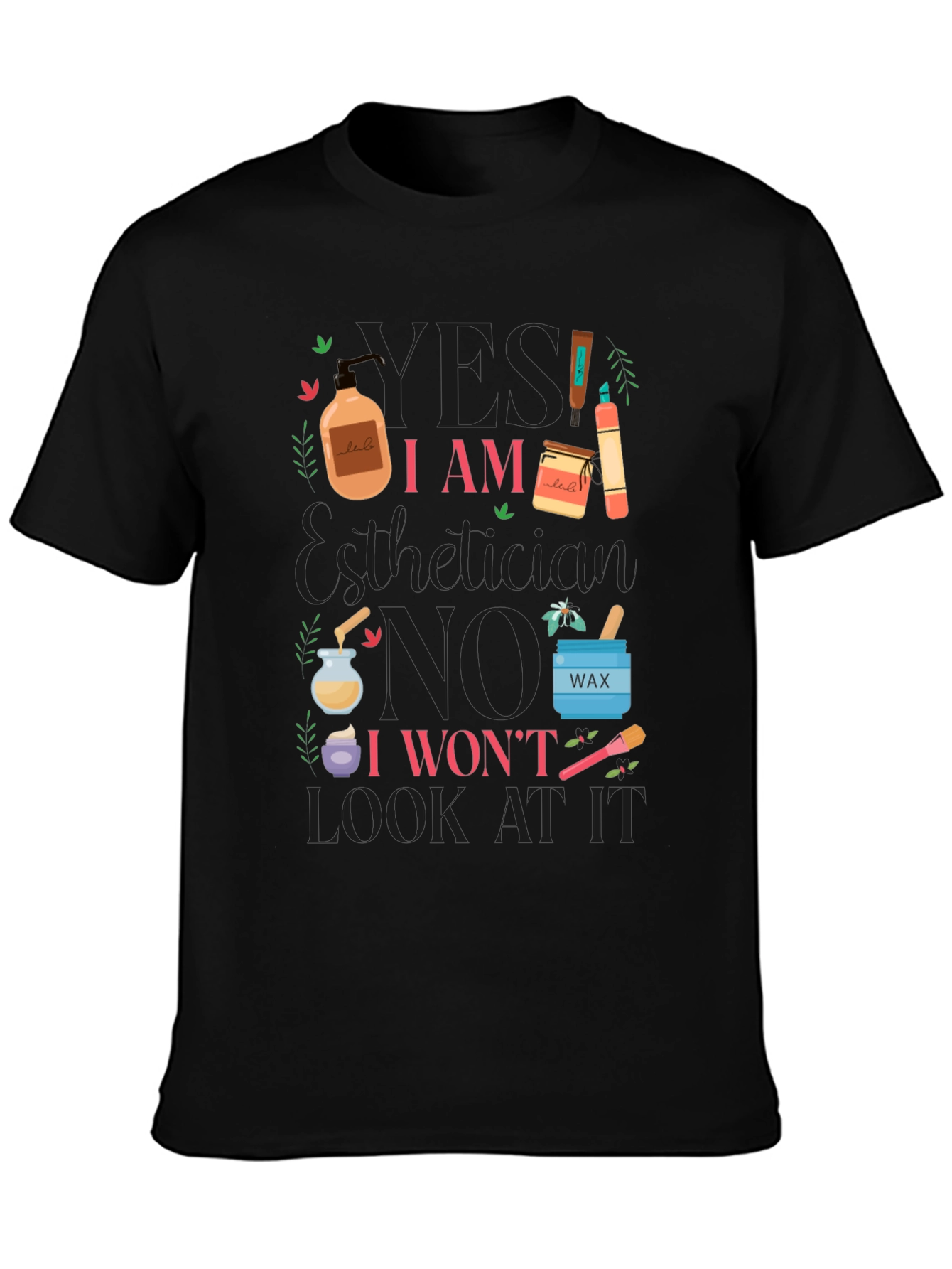 Esthetician Humor T-Shirt - 3