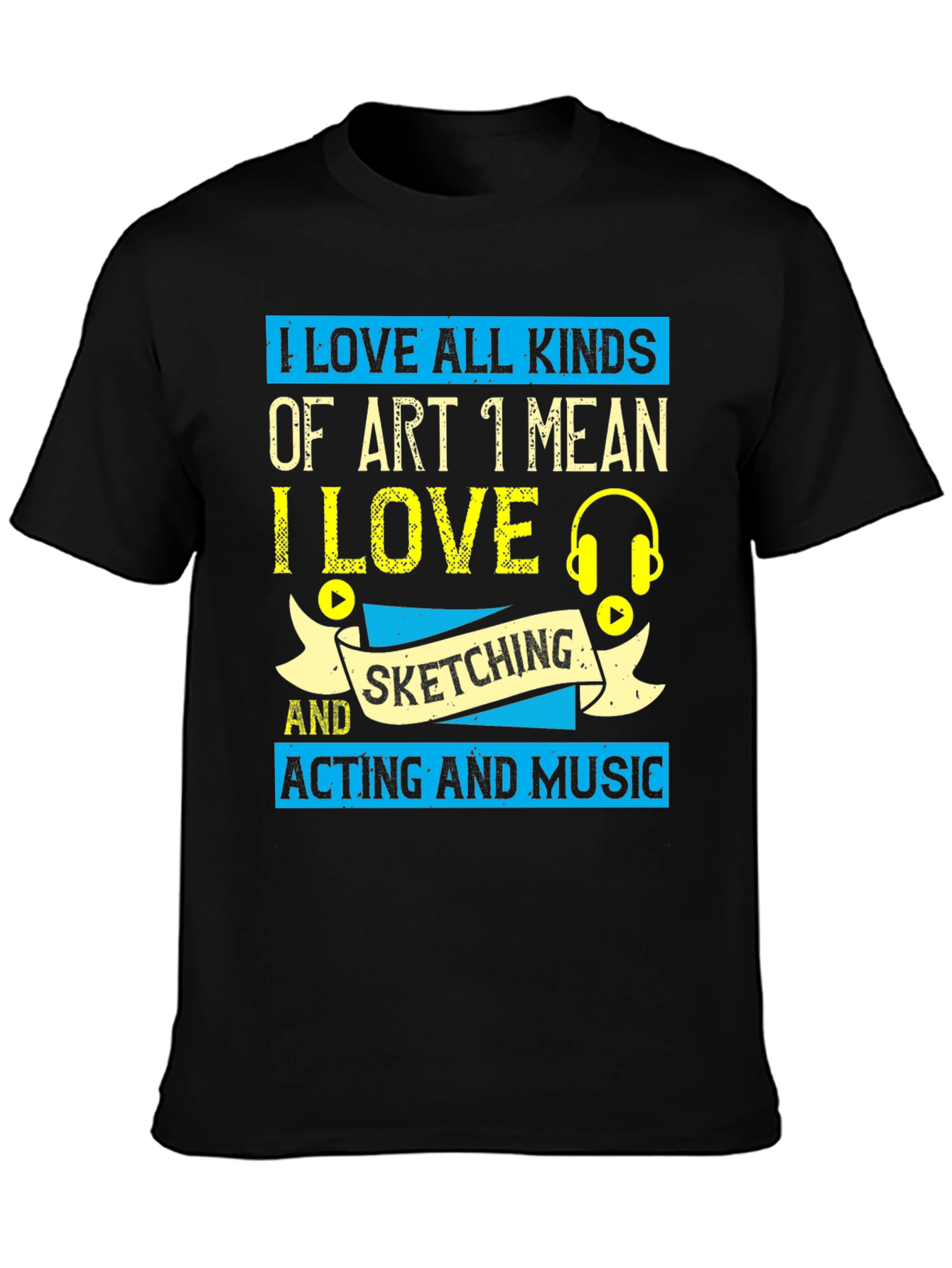 Black Art Lover T-Shirt: Sketching, Acting, & Music Design view 3