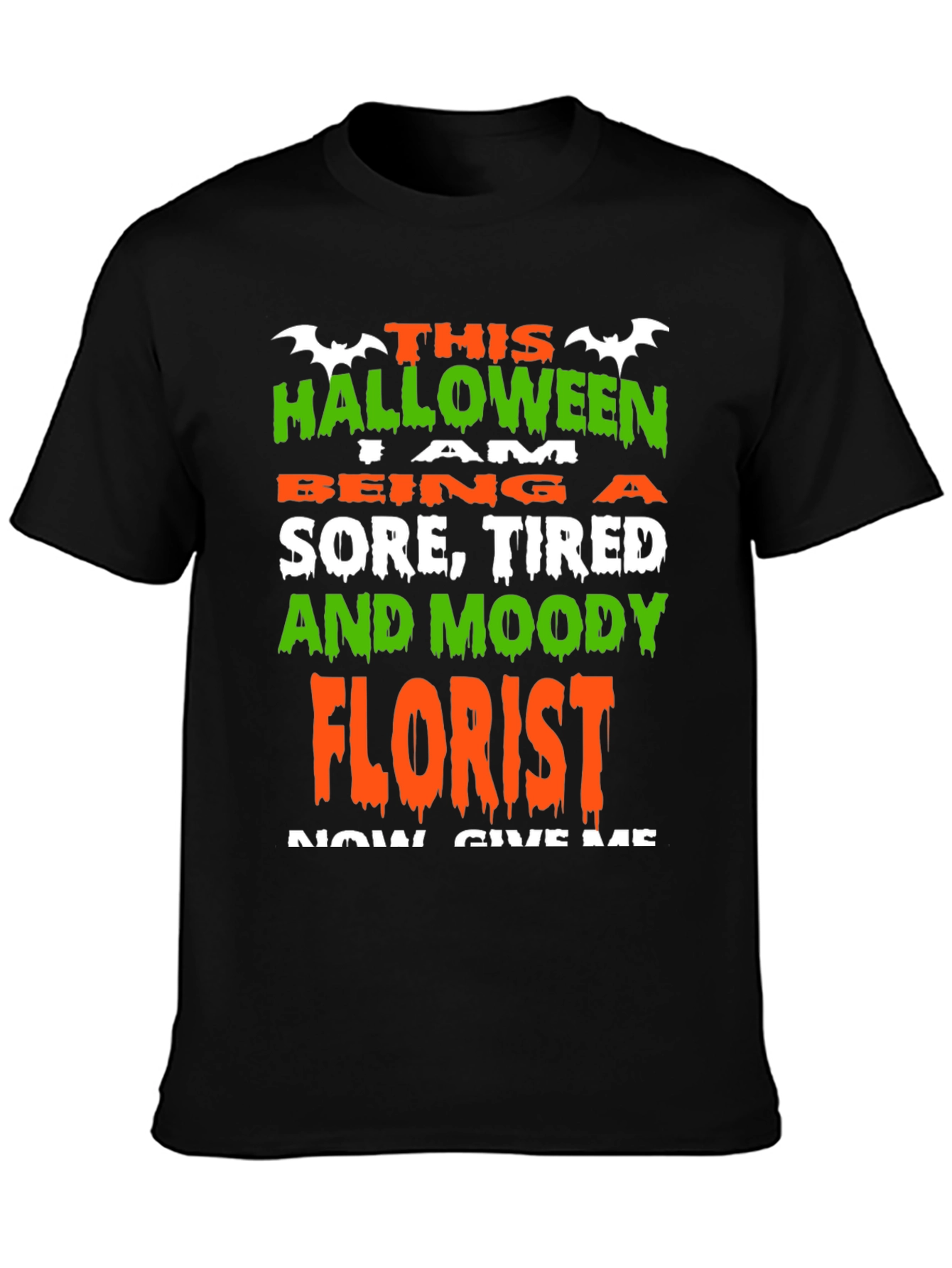 Black Halloween Florist T-Shirt - Sore Tired & Moody Funny Costume view 3