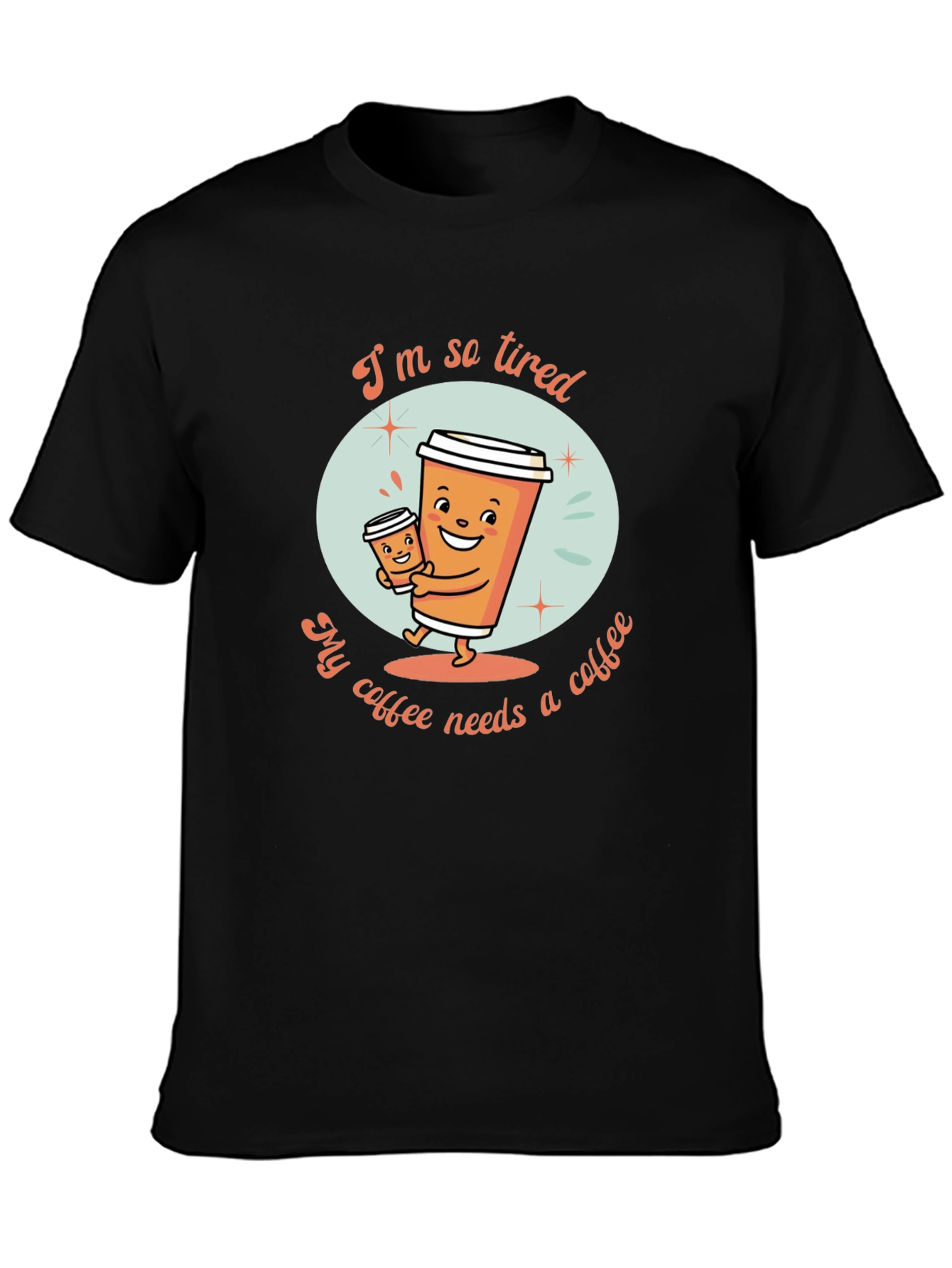 Black Funny Coffee Lover T-Shirt - I'm So Tired Design view 3